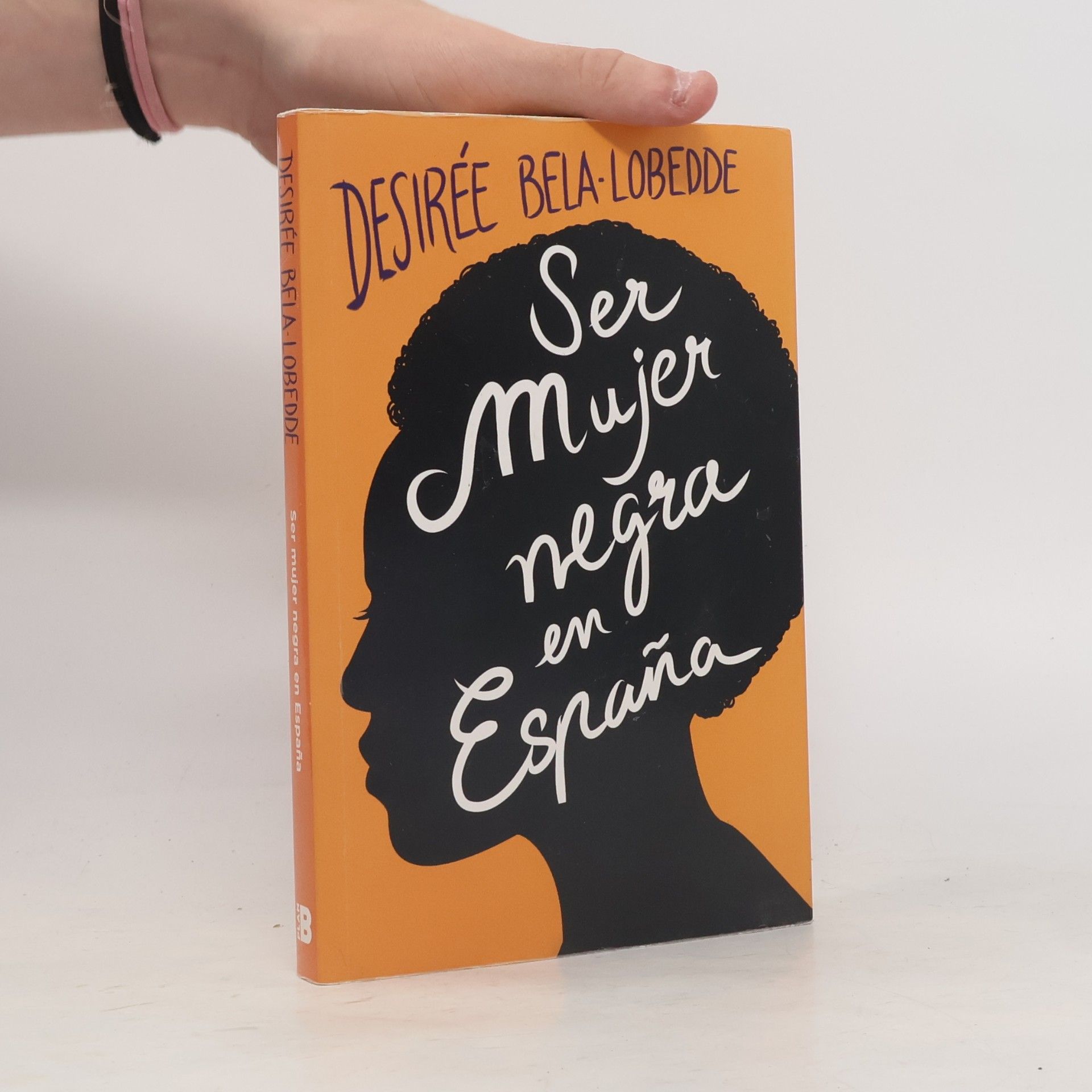 Desirée Bela-Lobedde Ser mujer negra en España