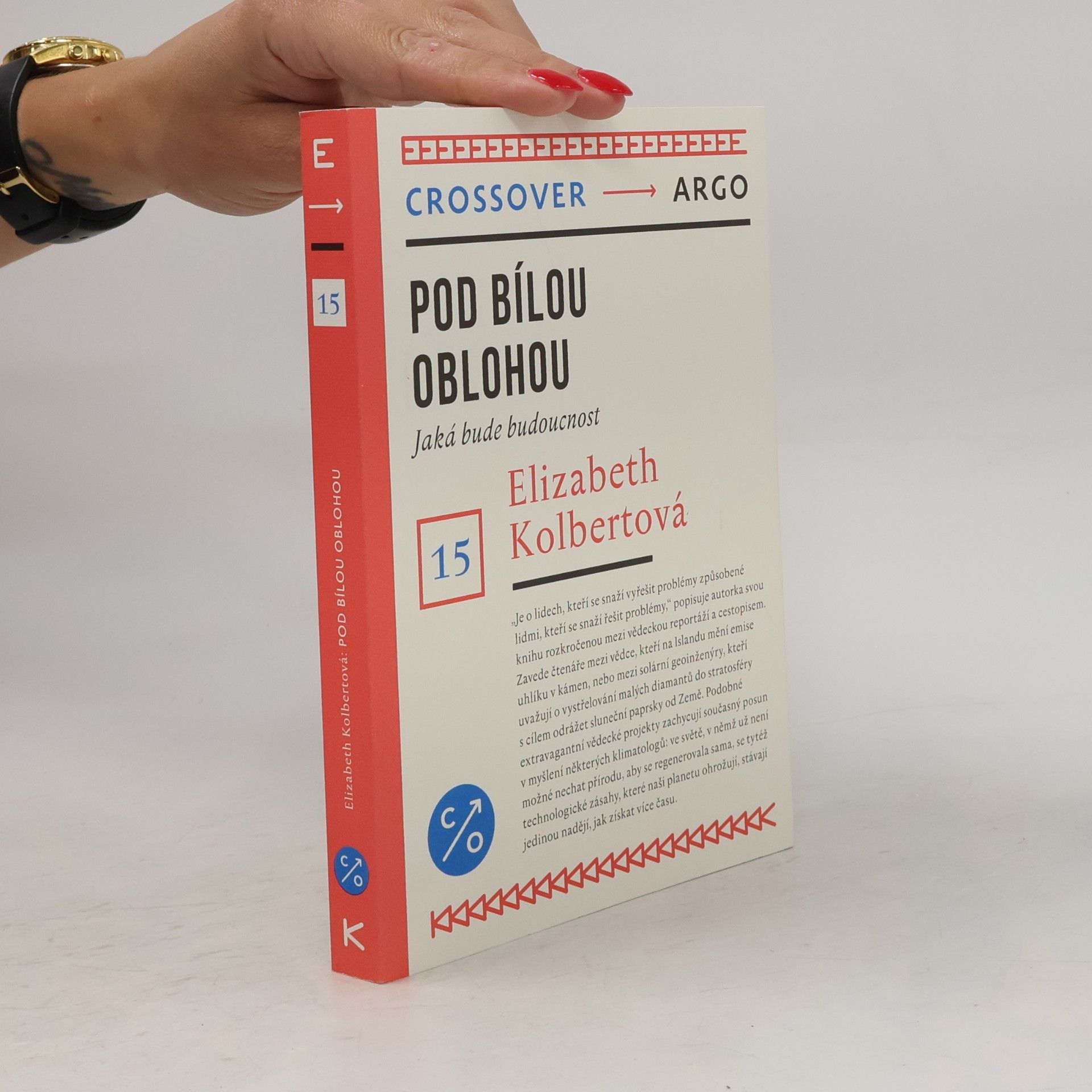 Elizabeth Kolbert Pod bílou oblohou : jaká bude budoucnost