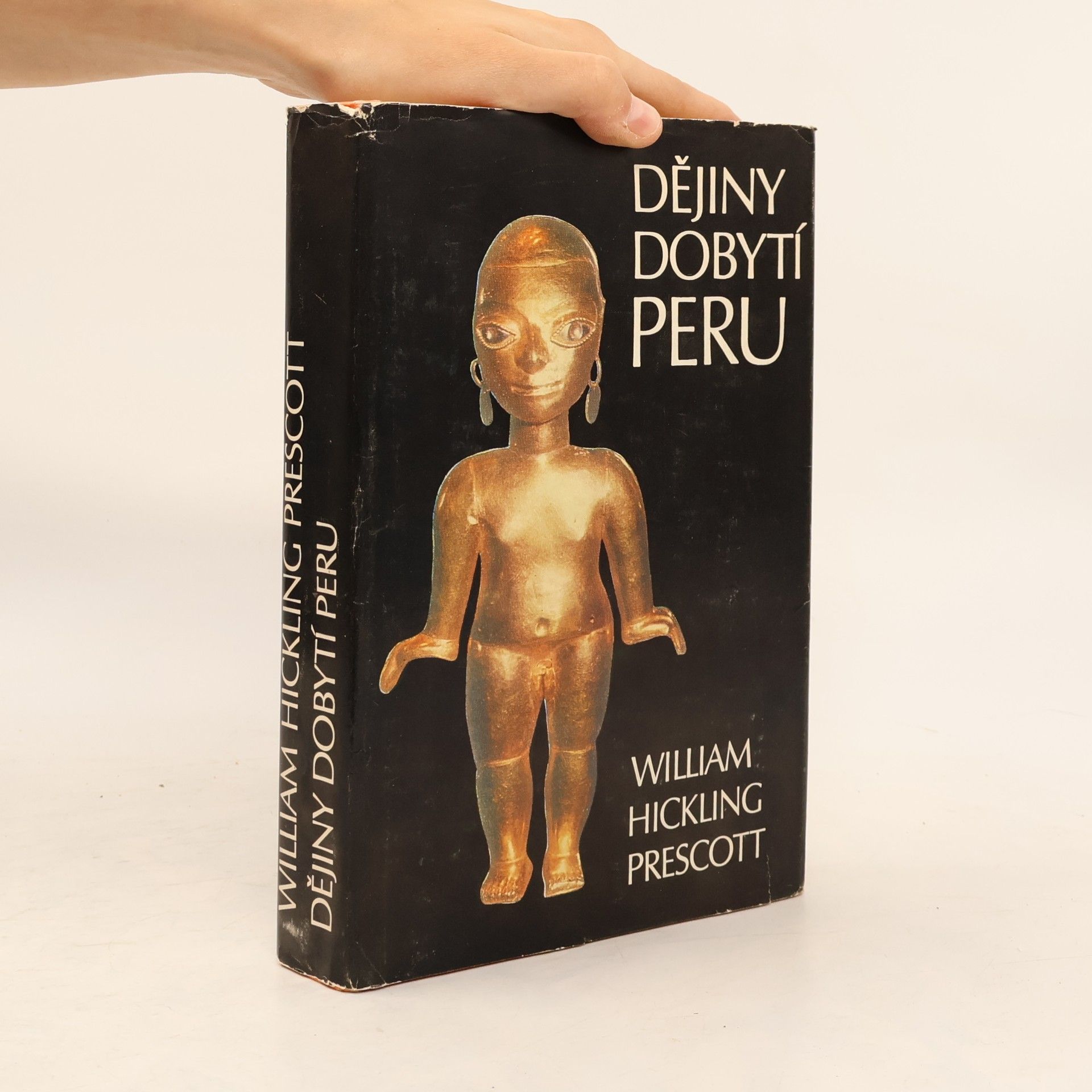 William Hickling Prescott Dějiny dobytí Peru