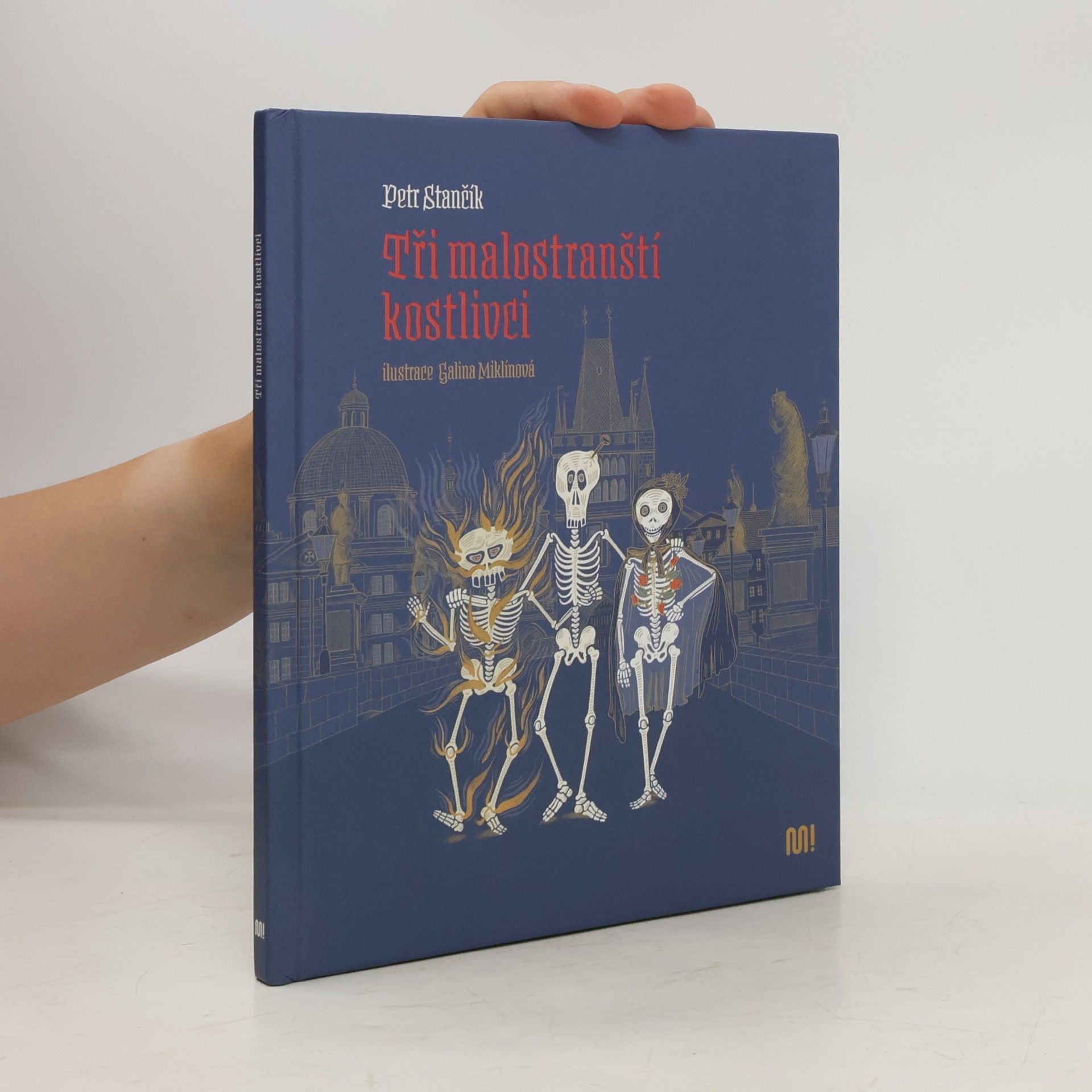 Petr Stančík Tři malostranští kostlivci