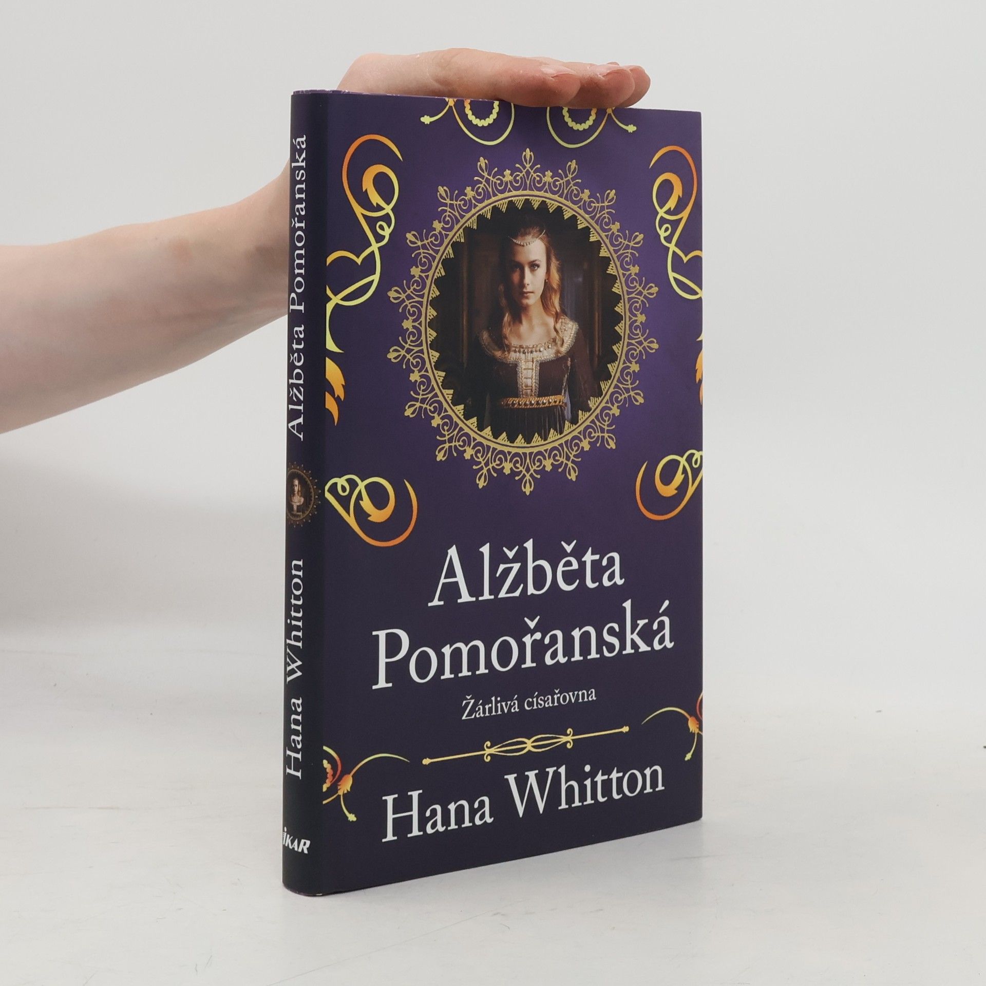 Hana Parkánová-Whitton Alžběta Pomořanská. Žárlivá císařovna