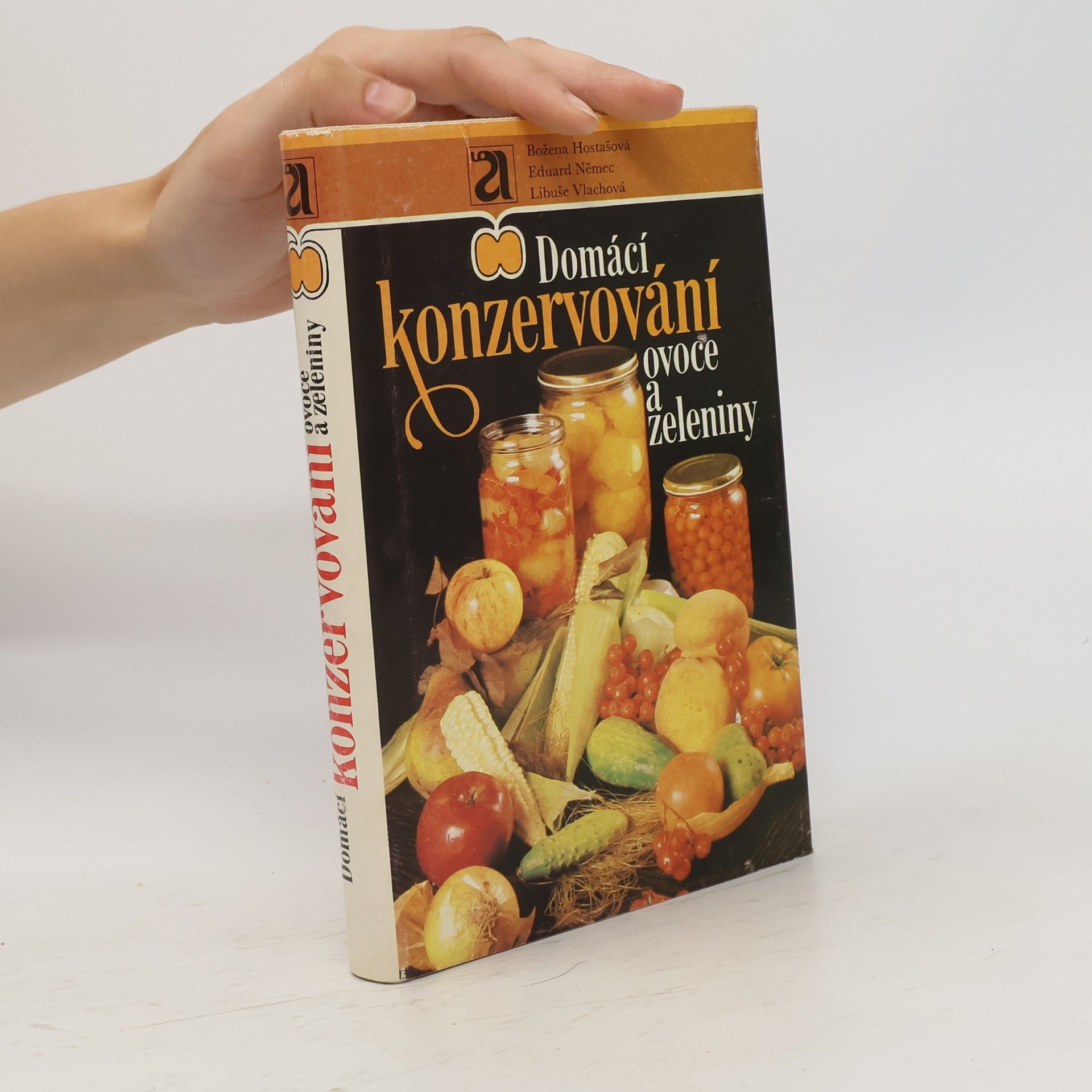 Kolektiv autorů Domácí konzervování ovoce a zeleniny