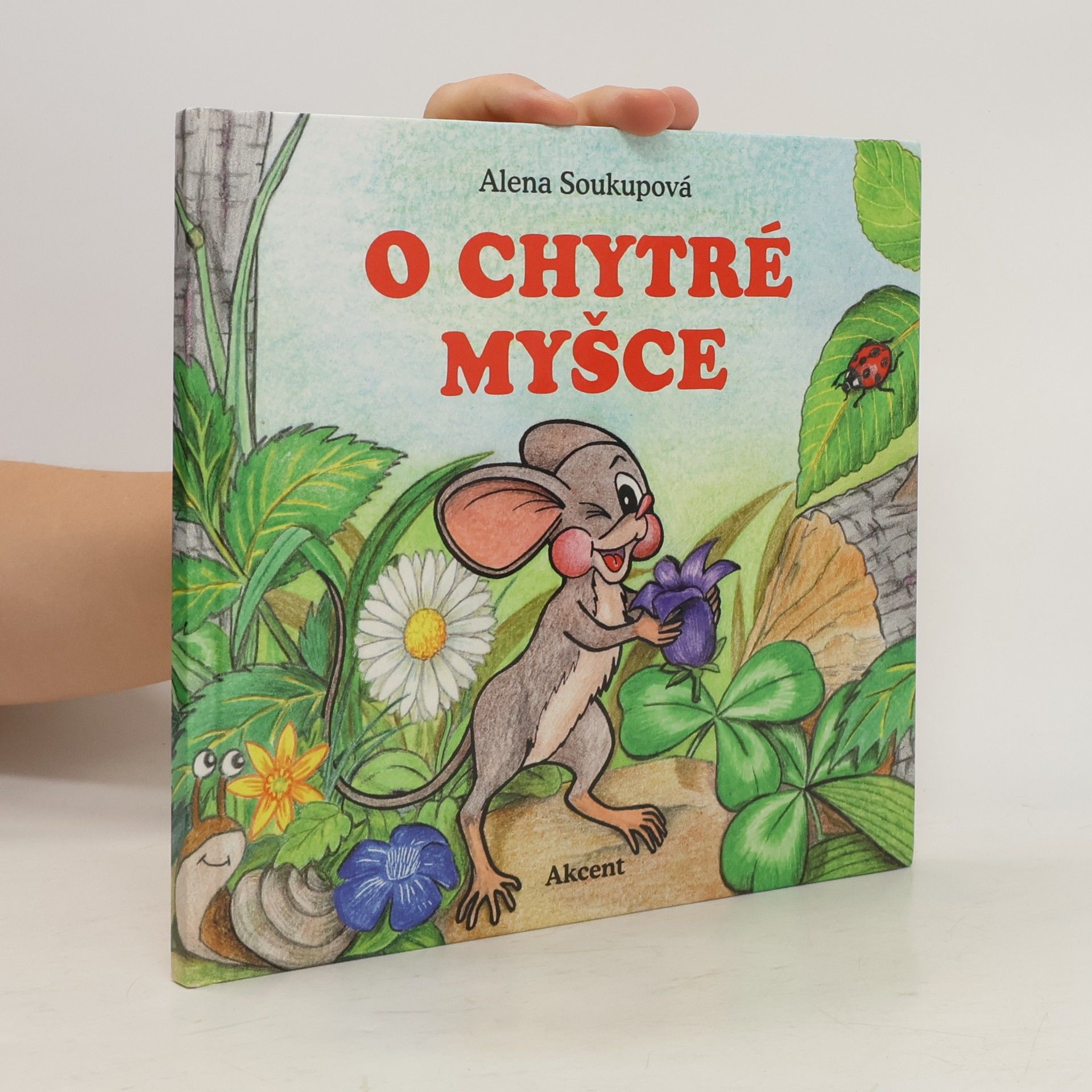Alena Soukupová O chytré myšce