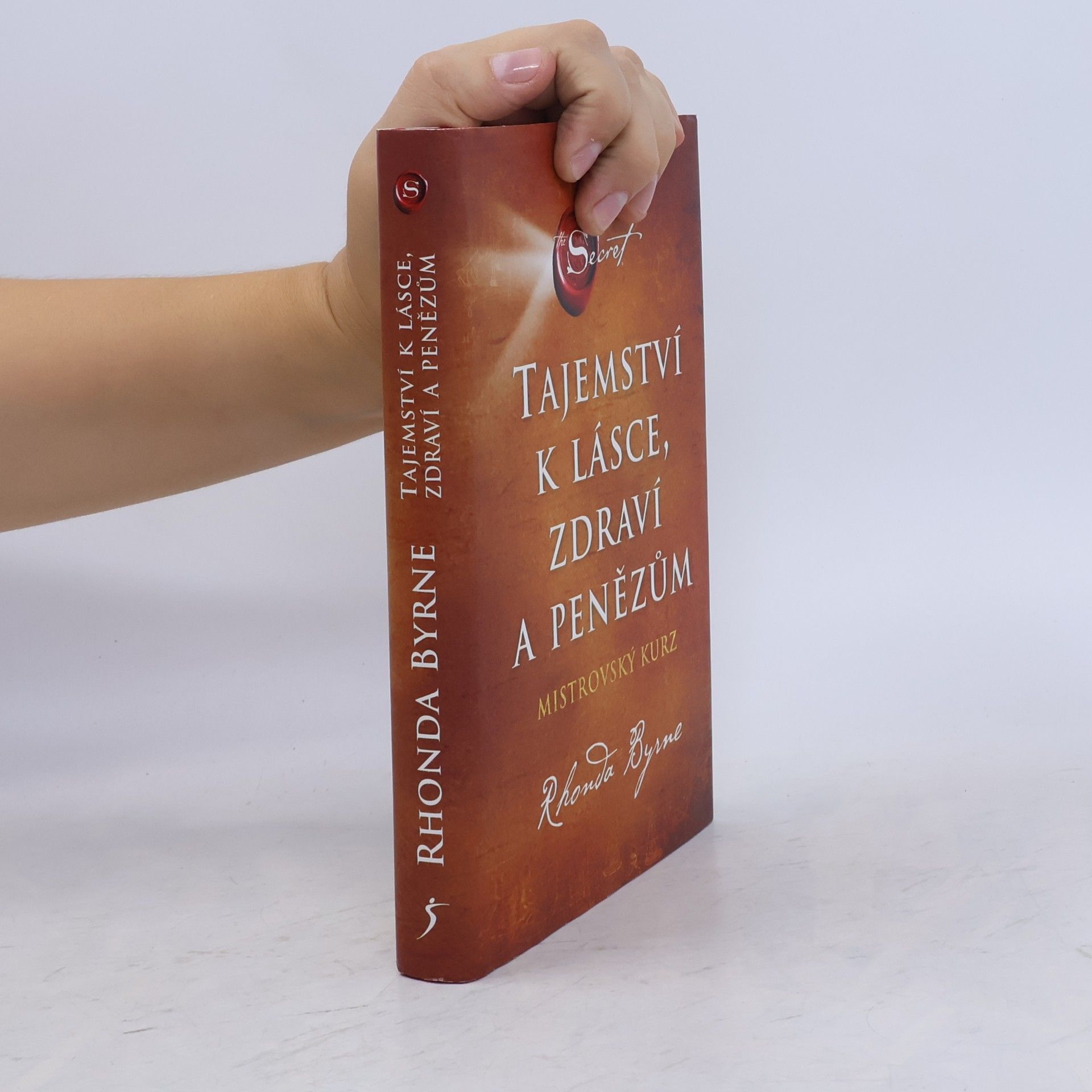 Rhonda Byrne Tajemství k lásce, zdraví a penězům