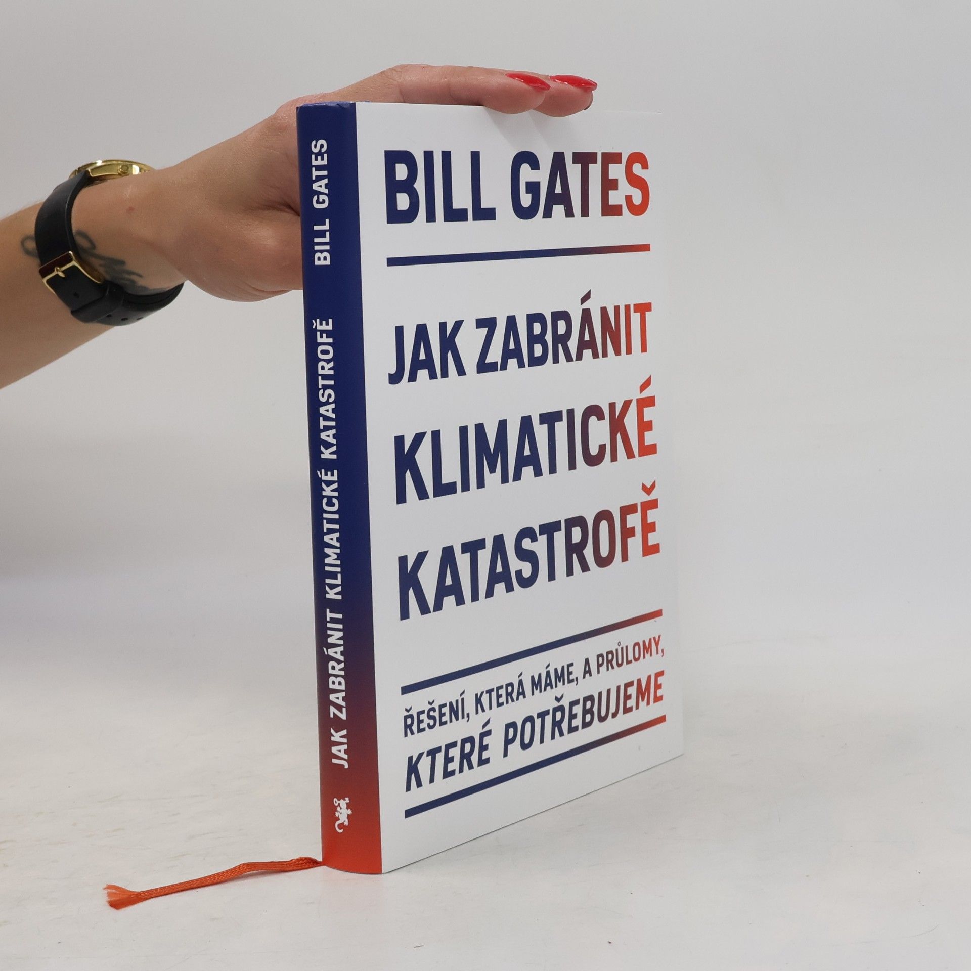 Bill Gates Jak zabránit klimatické katastrofě : řešení, která máme, a průlomy, které potřebujeme