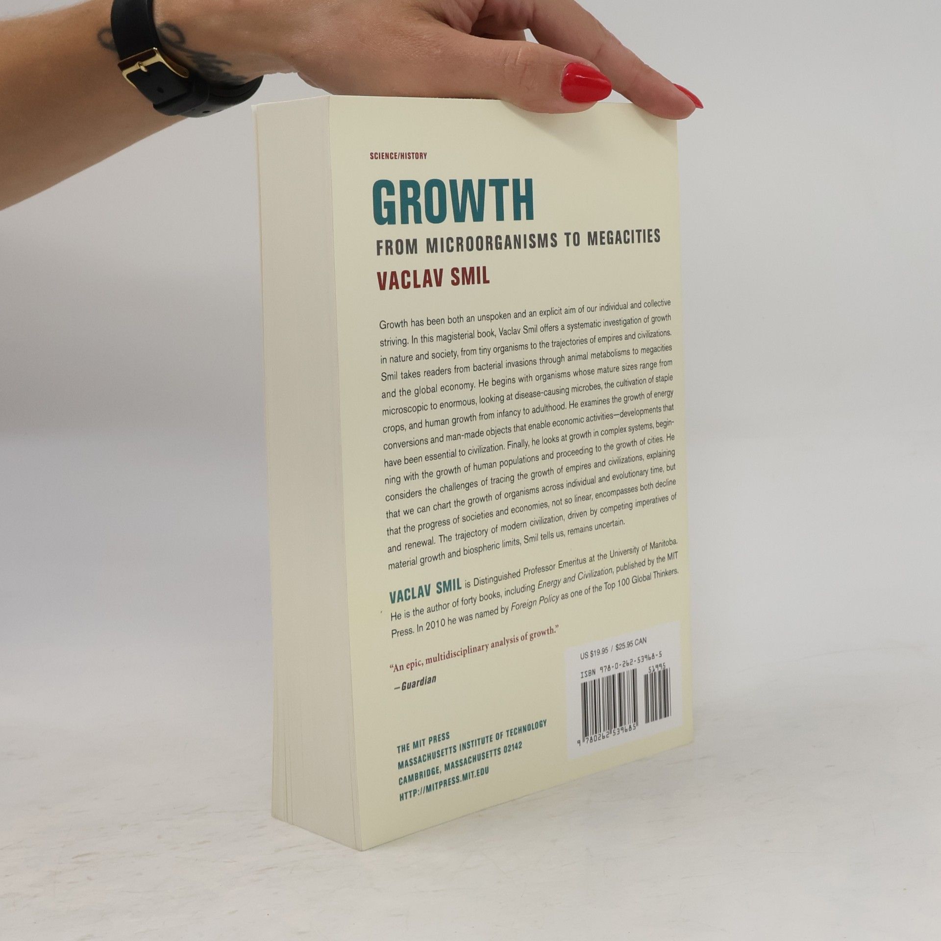 Václav Smil Growth: From microorganisms to megacities.
