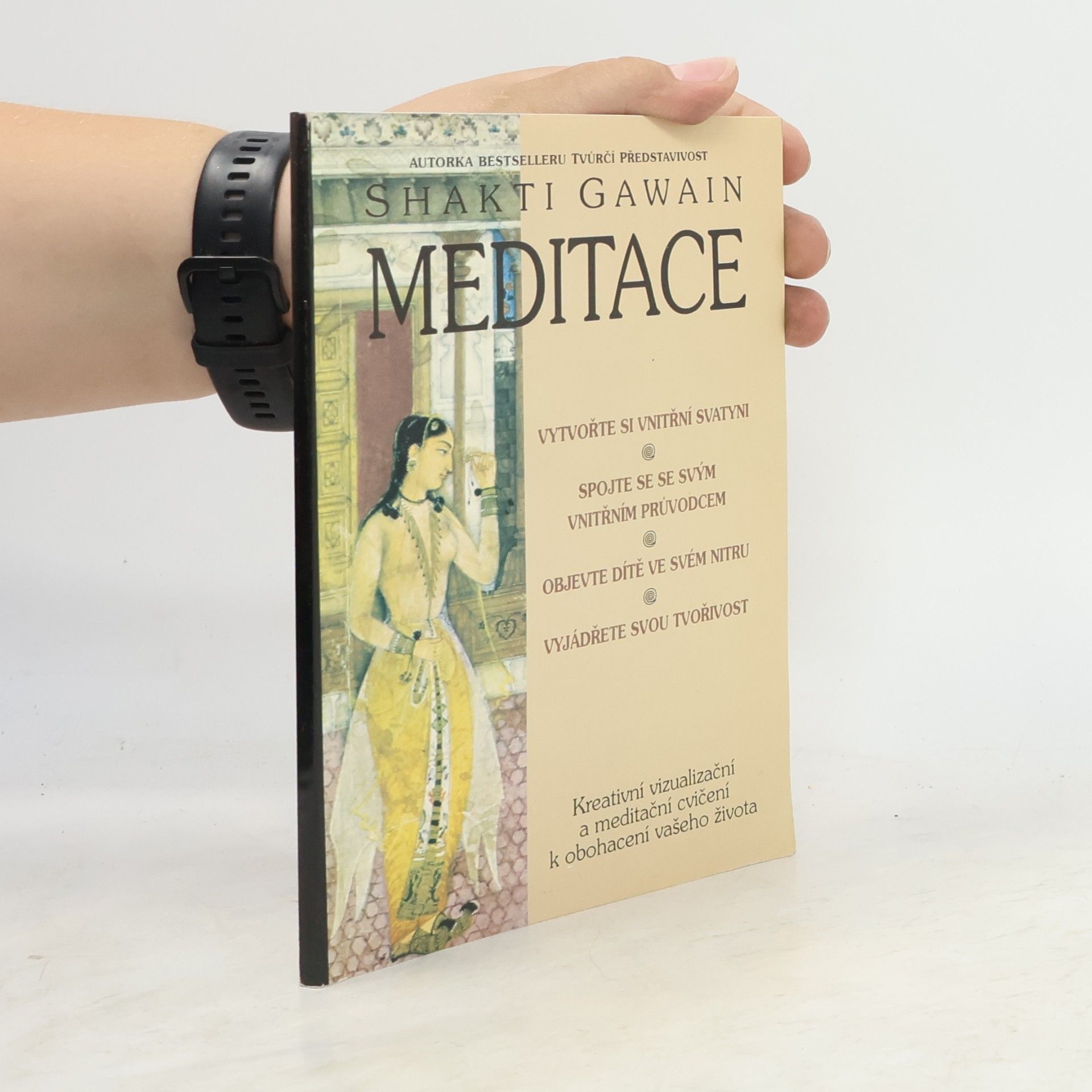Shakti Gawain Meditace. Kreativní vizualizační a meditační cvičení k obohacení vašeho života