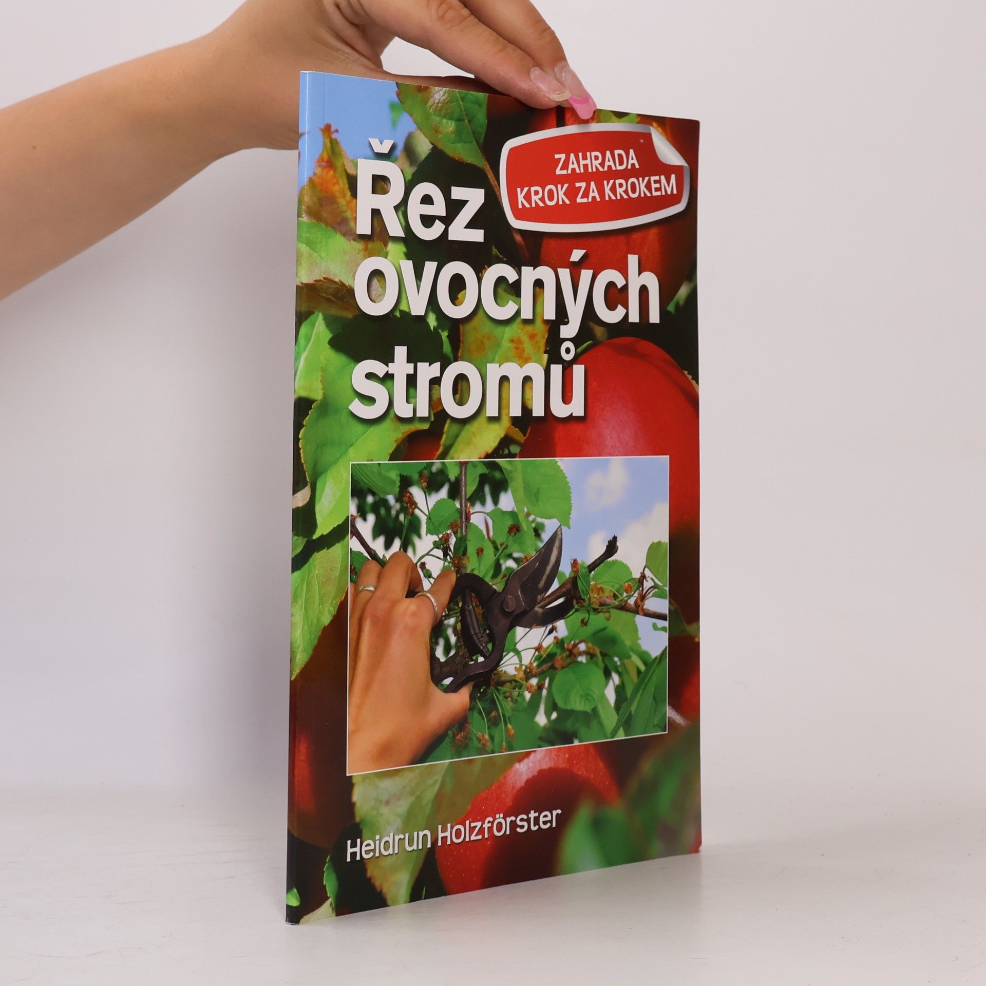 Heidrun Holzförster Řez ovocných stromů