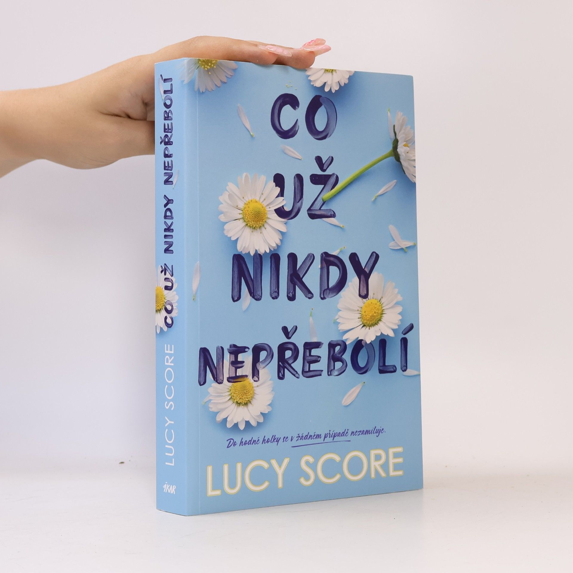 Lucy Score Co už nikdy nepřebolí