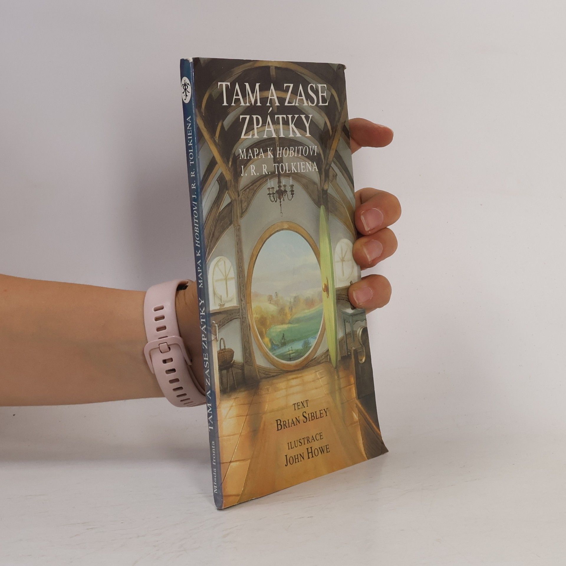 Brian Sibley Tam a zase zpátky - Mapa k Hobitovi J. R. R. Tolkiena