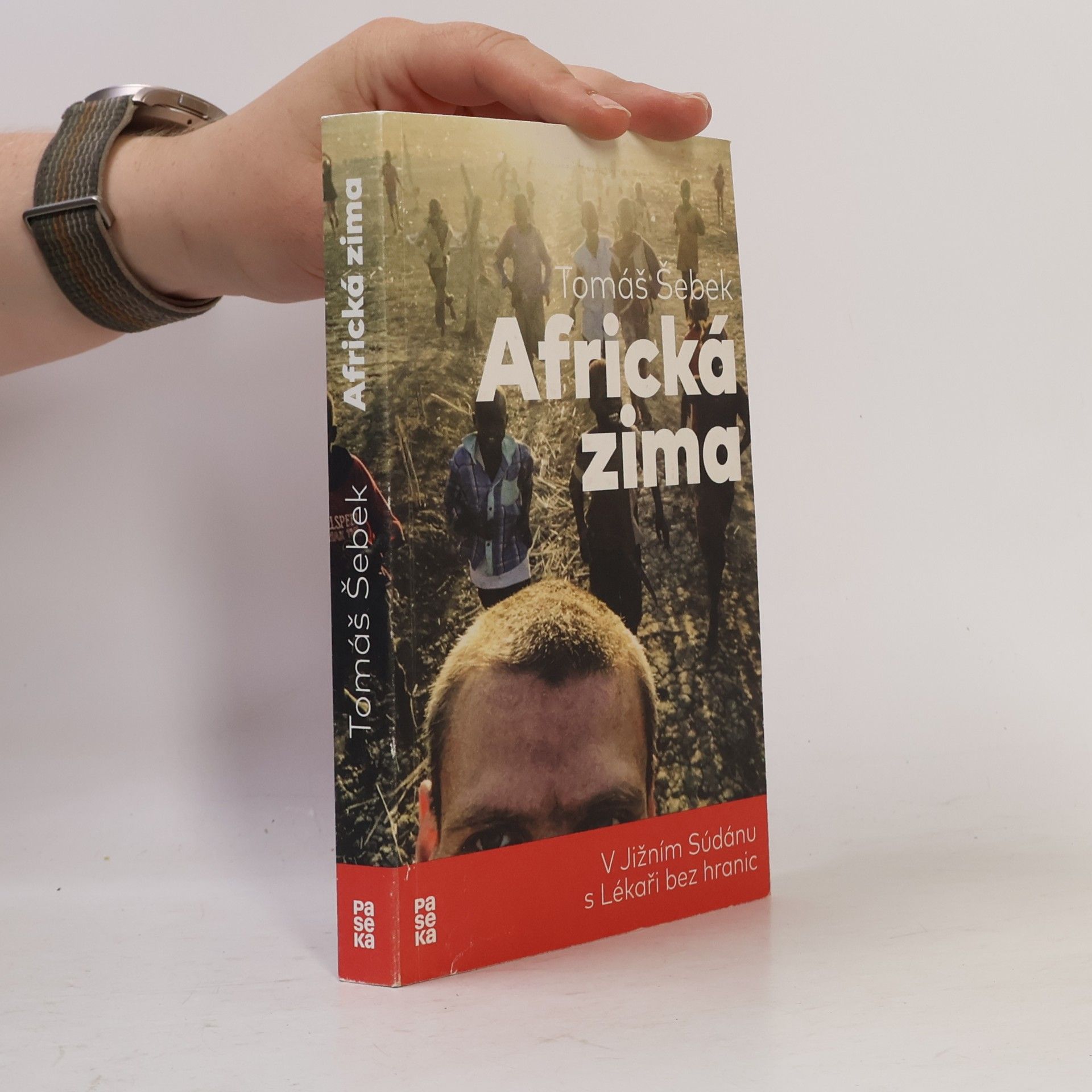 Tomáš Šebek Africká zima: V Jižním Súdánu s Lékaři bez hranic