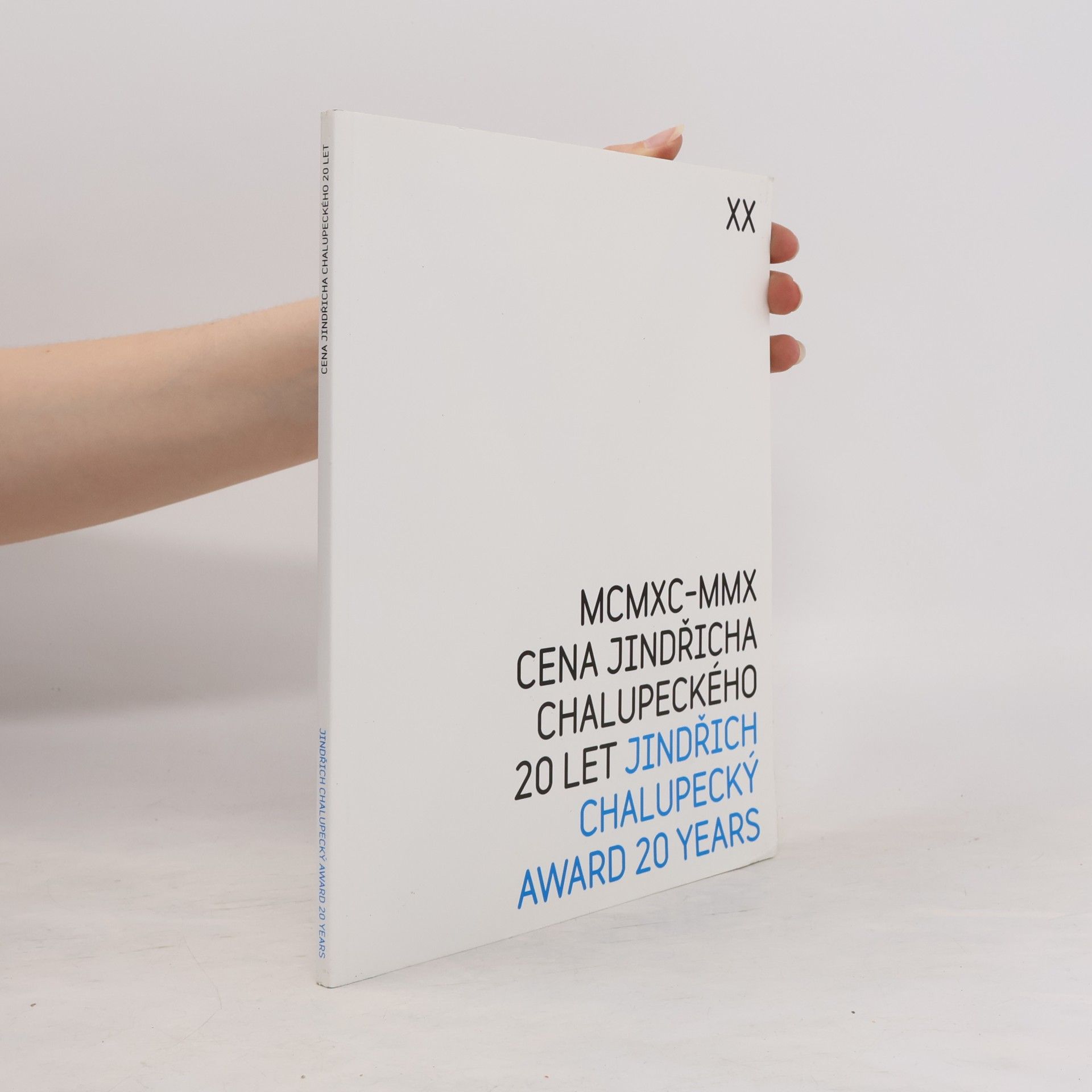 Autorenkollektiv Cena Jindřicha Chalupeckého 20 let = Jindřich Chalupecký award 20 years : MCMXC-MMX