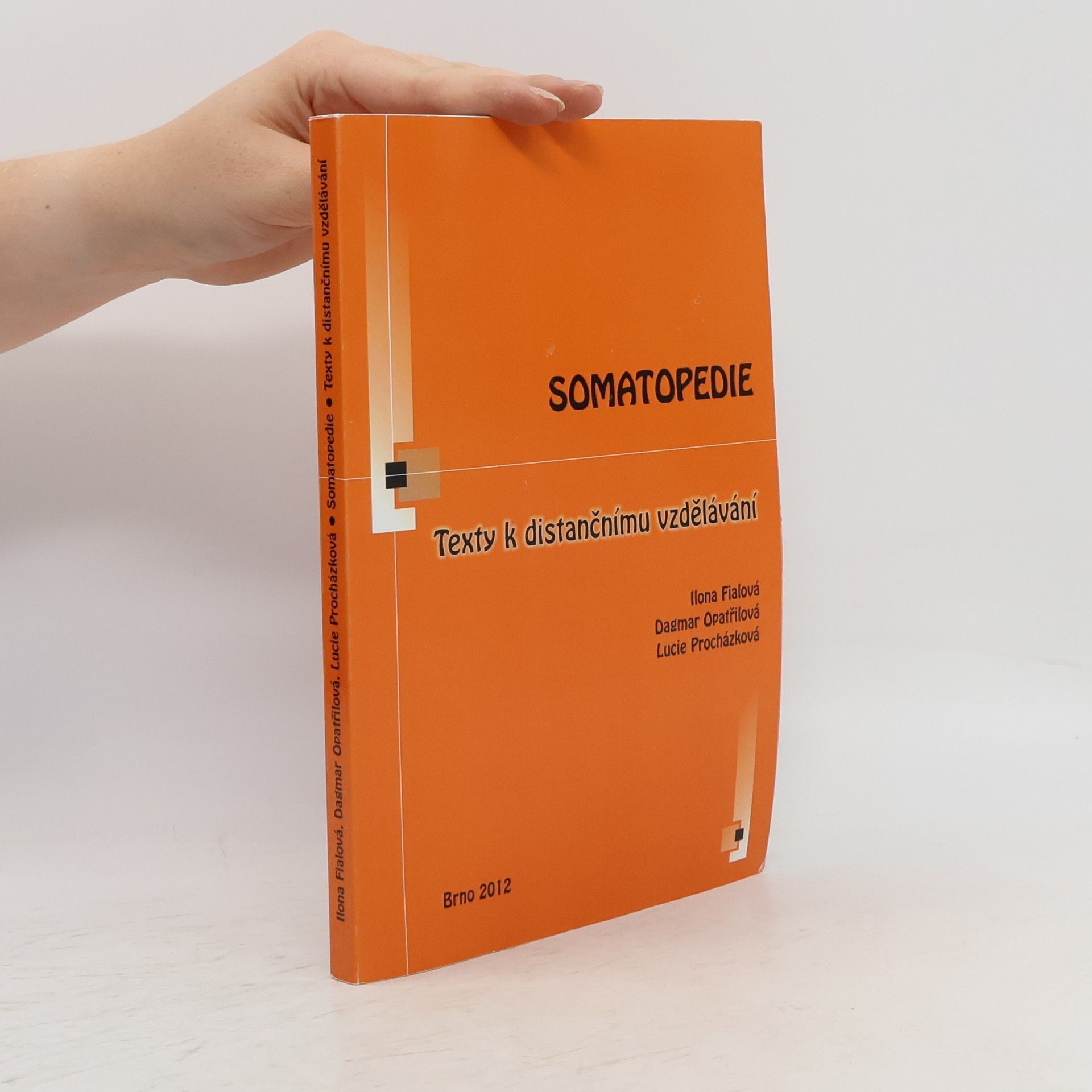 Dagmar Opatřilová Somatopedie - Texty k distančnímu vzdělávání