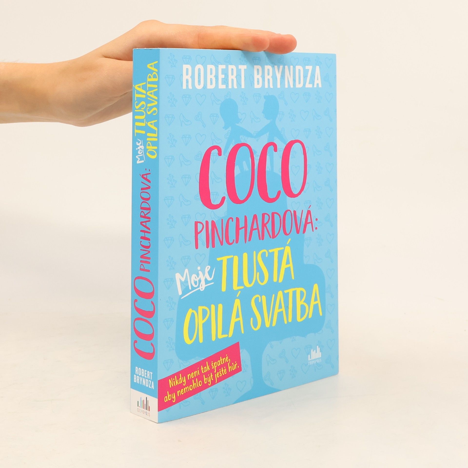 Robert Bryndza Coco Pinchardová: moje tlustá opilá svatba