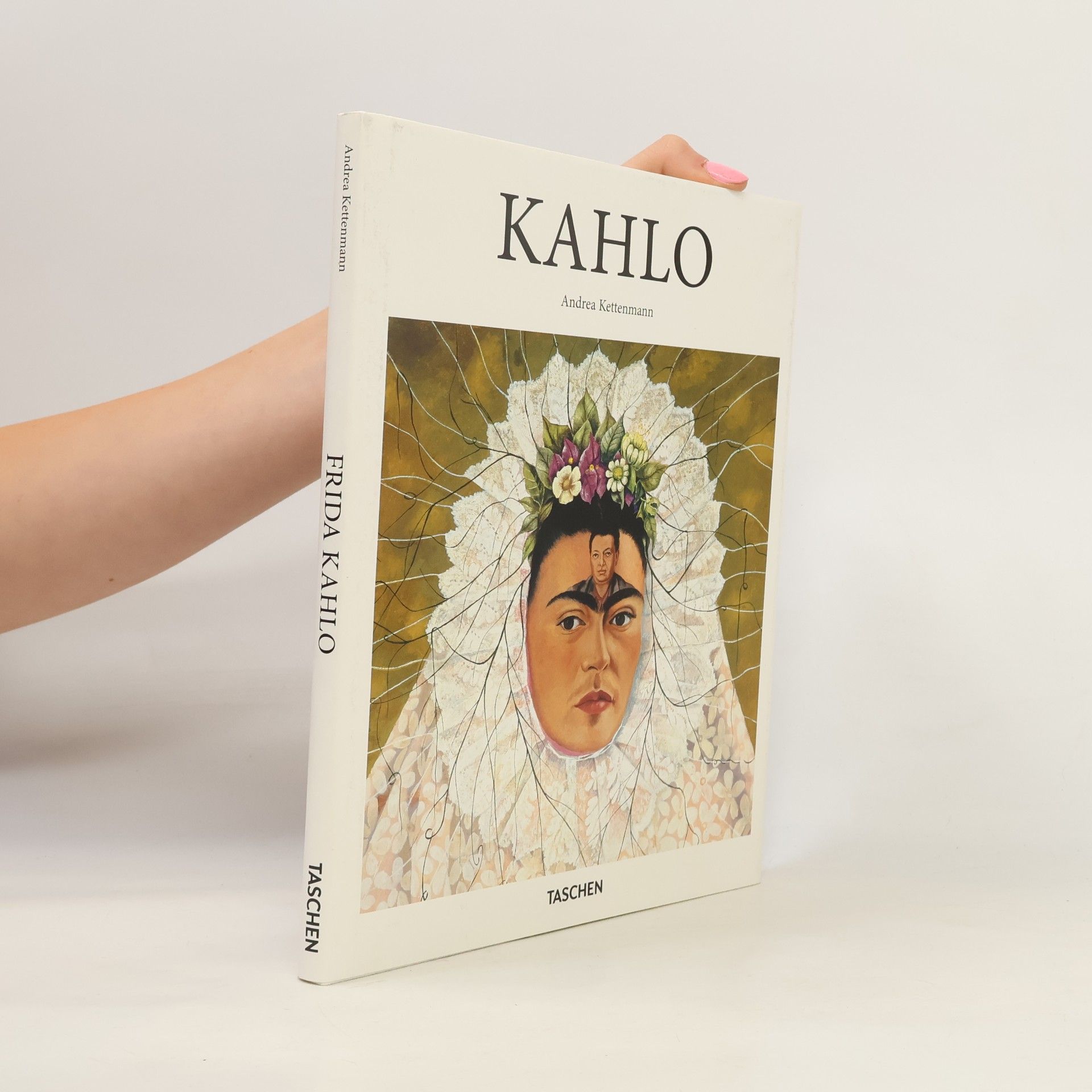 Andrea Kettenmann Frida Kahlo 1907-1954: Pain and Passion