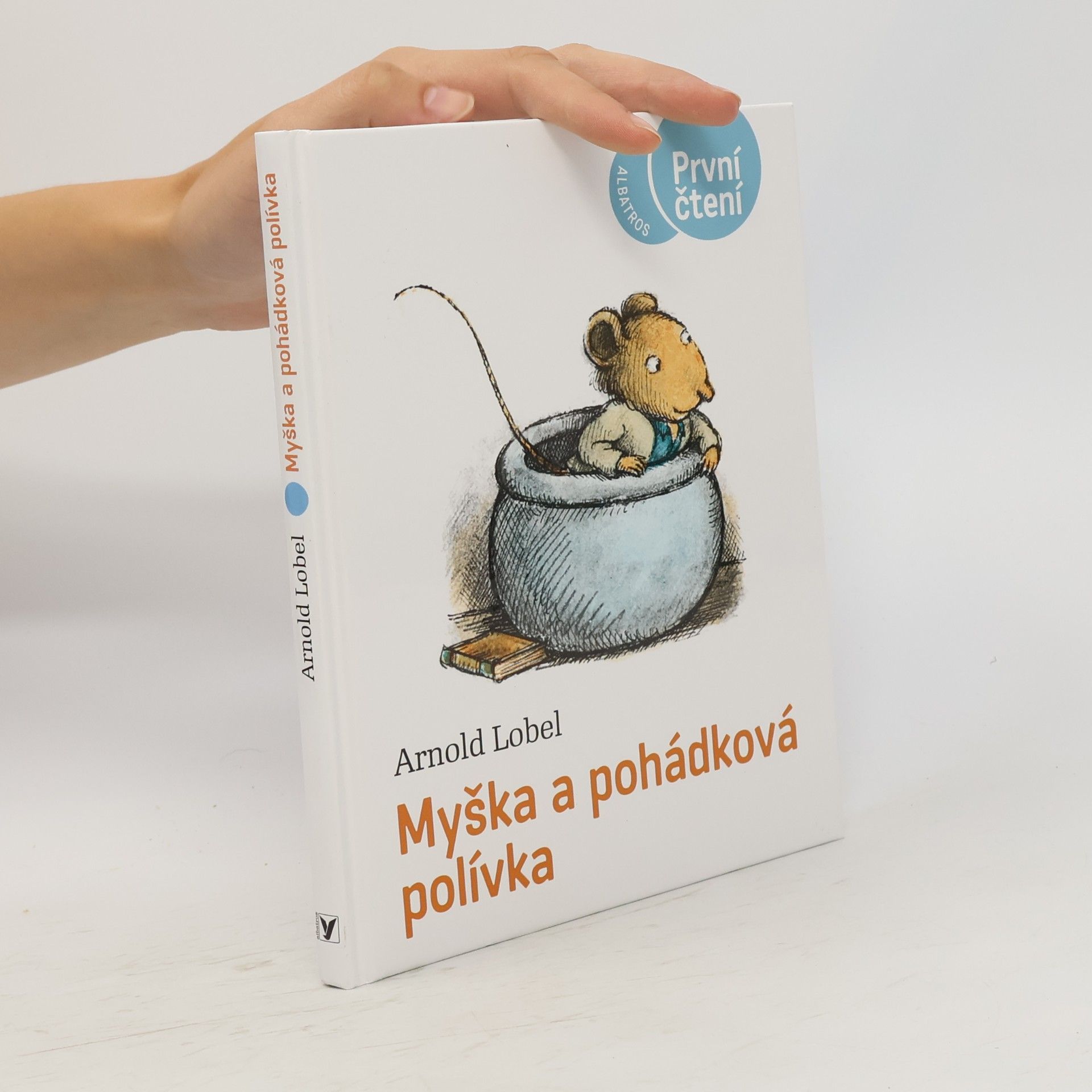 Arnold Lobel Myška a pohádková polívka
