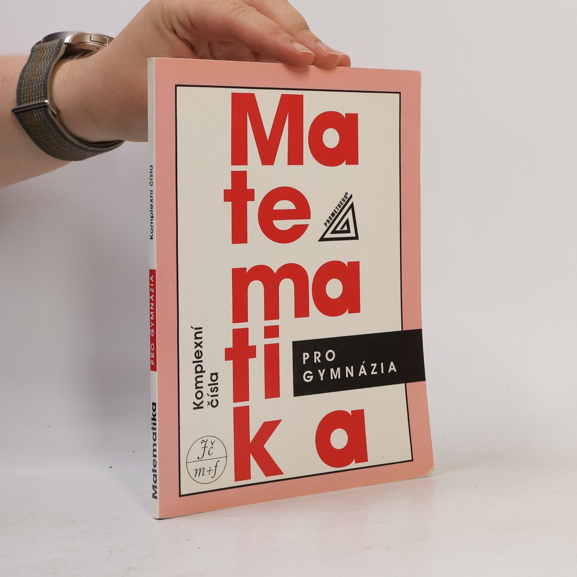Emil Calda Matematika pro gymnázia. Komplexní čísla