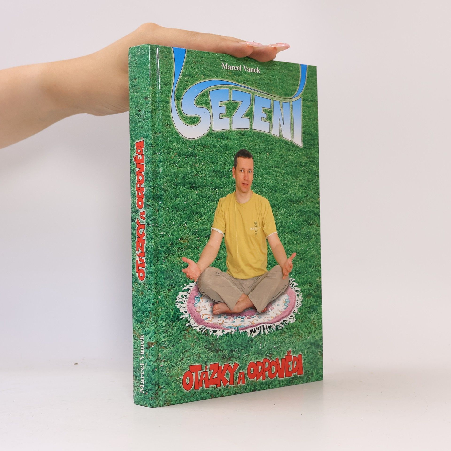 Marcel Vanek Sezení : otázky a odpovědi