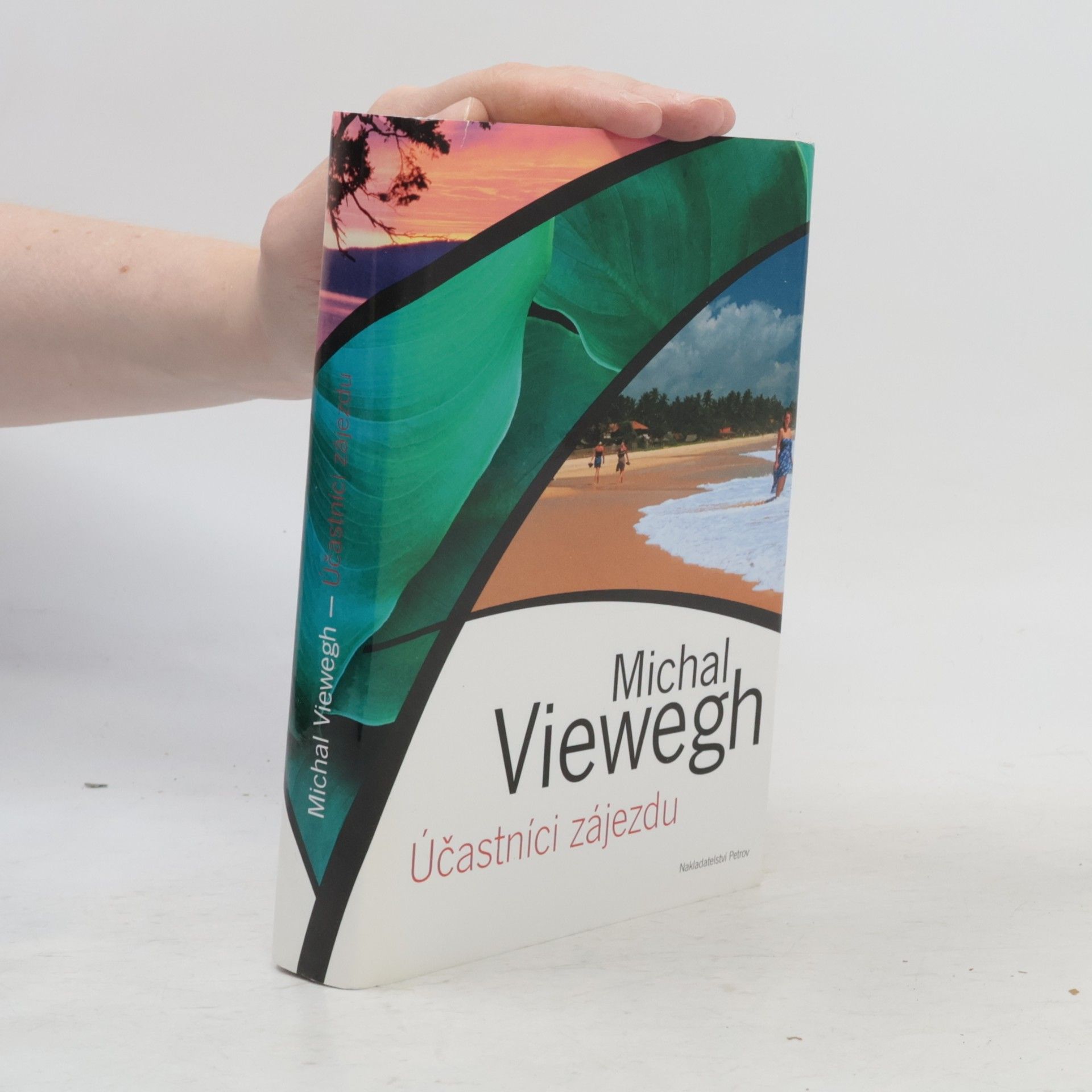 Michal Viewegh Účastníci zájezdu