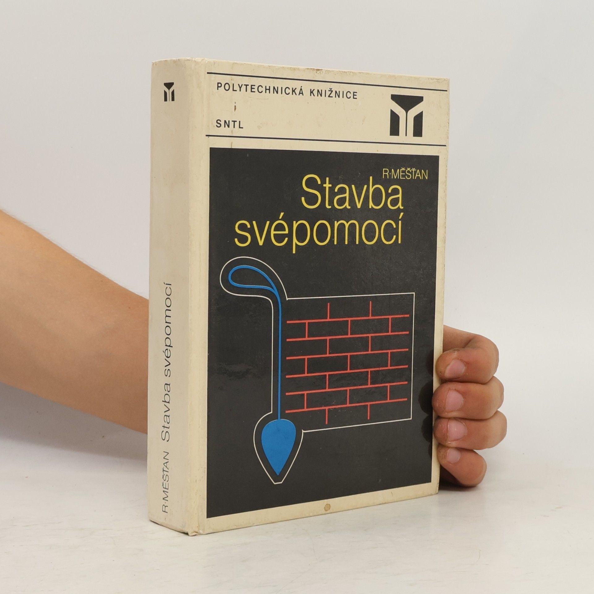 Radomír Měšťan Stavba svépomocí