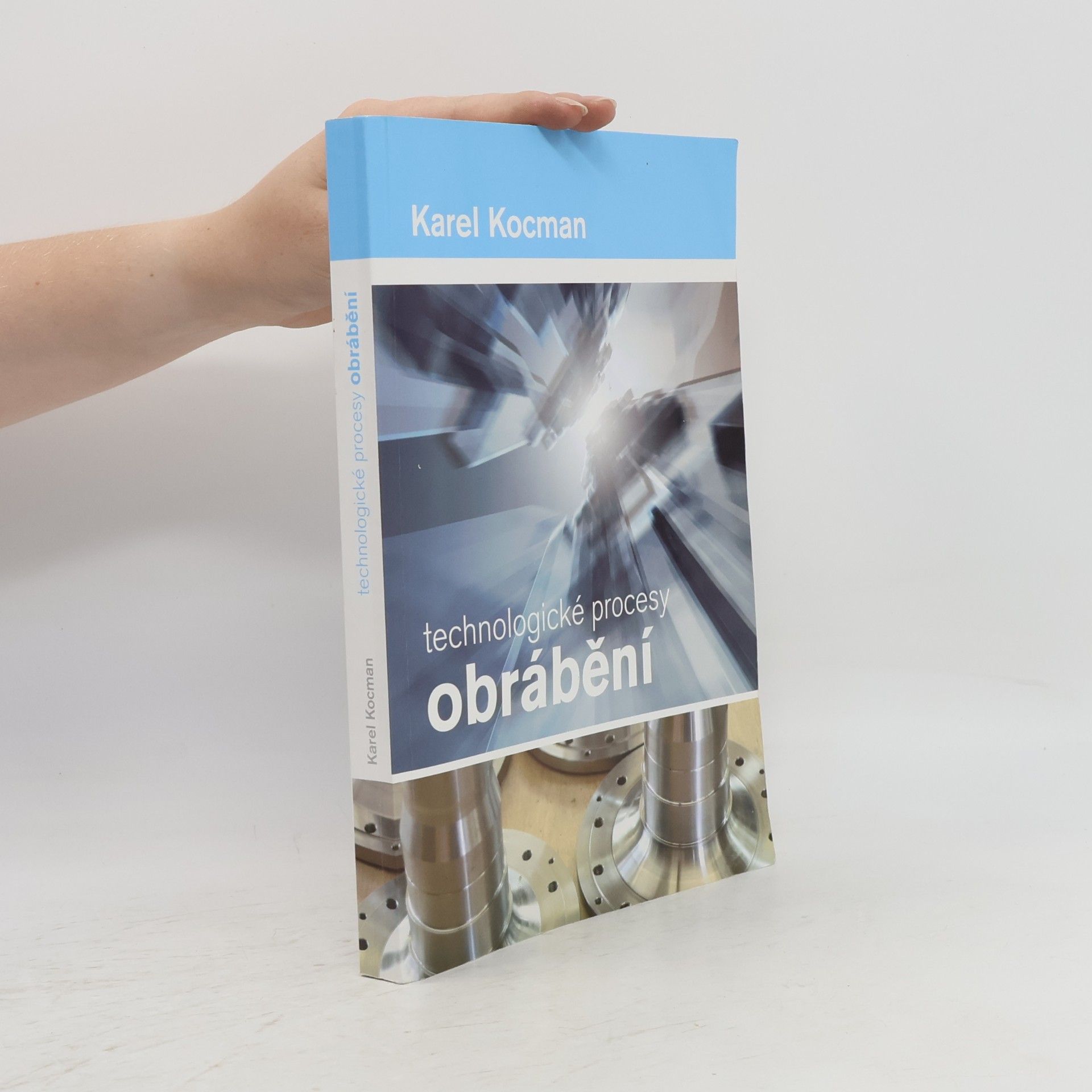 Karel Kocman Technologické procesy obrábění