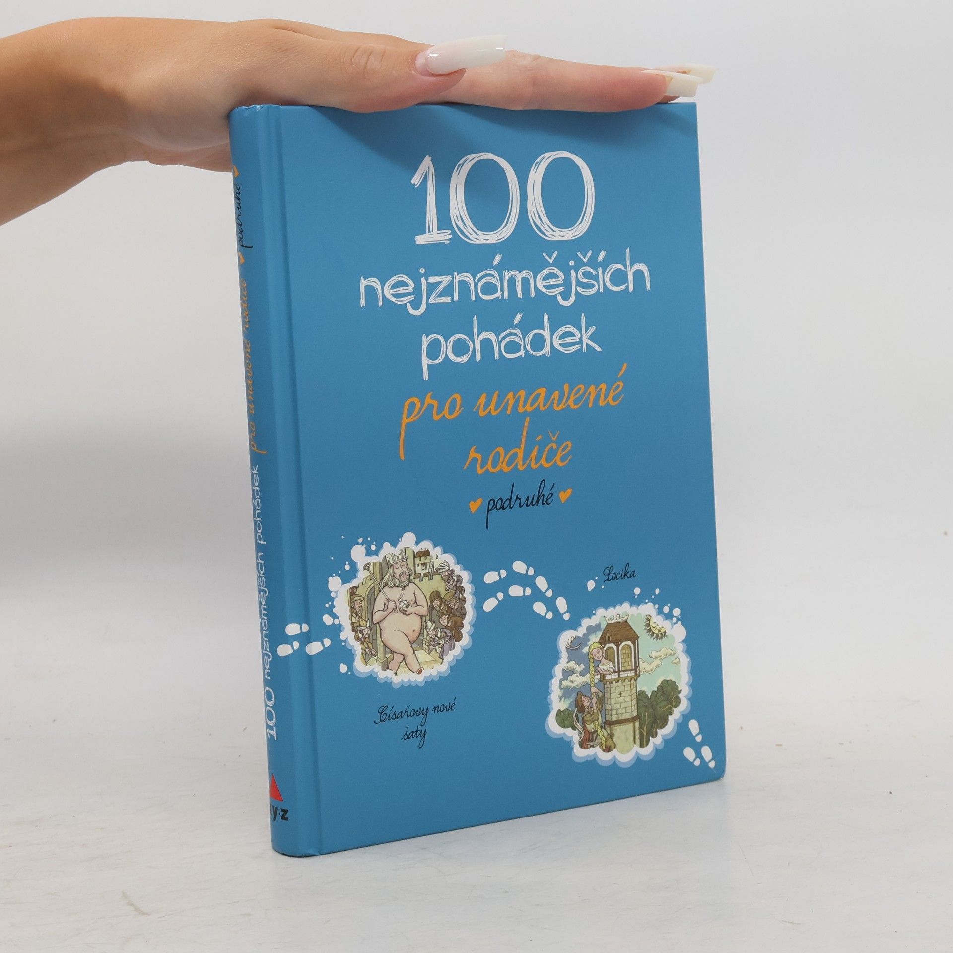 Kolektiv autorů 100 nejznámějších pohádek pro unavené rodiče - podruhé