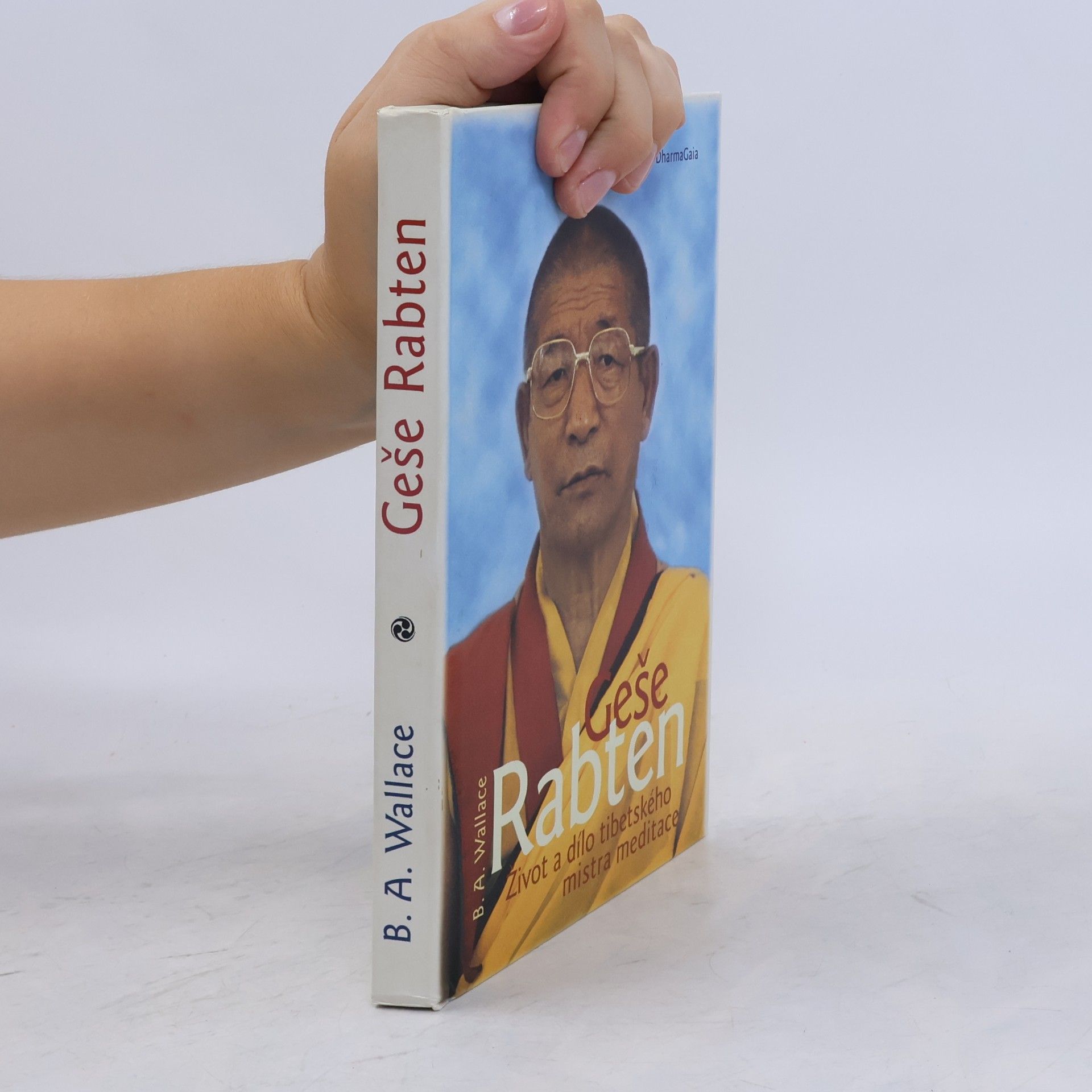 Allan B. Wallace Geše Rabten : život a dílo tibetského mistra meditace