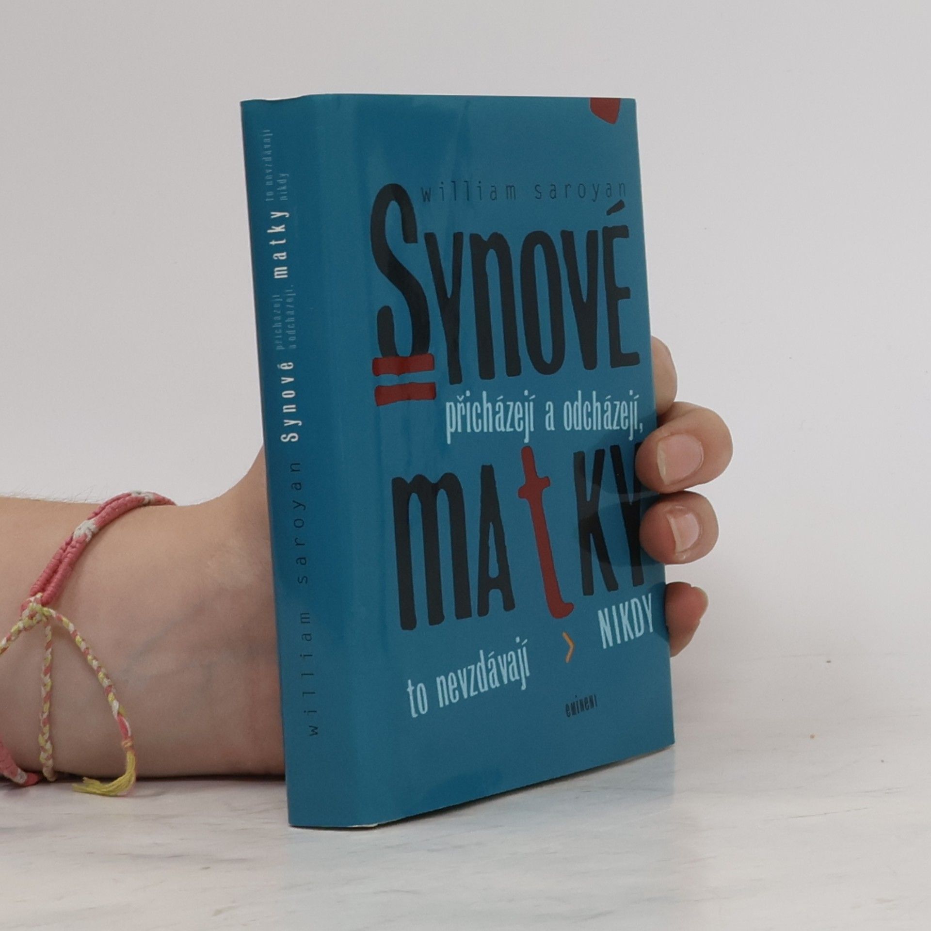 William peneyan Synové přicházejí a odcházejí, matky to nevzdávají nikdy