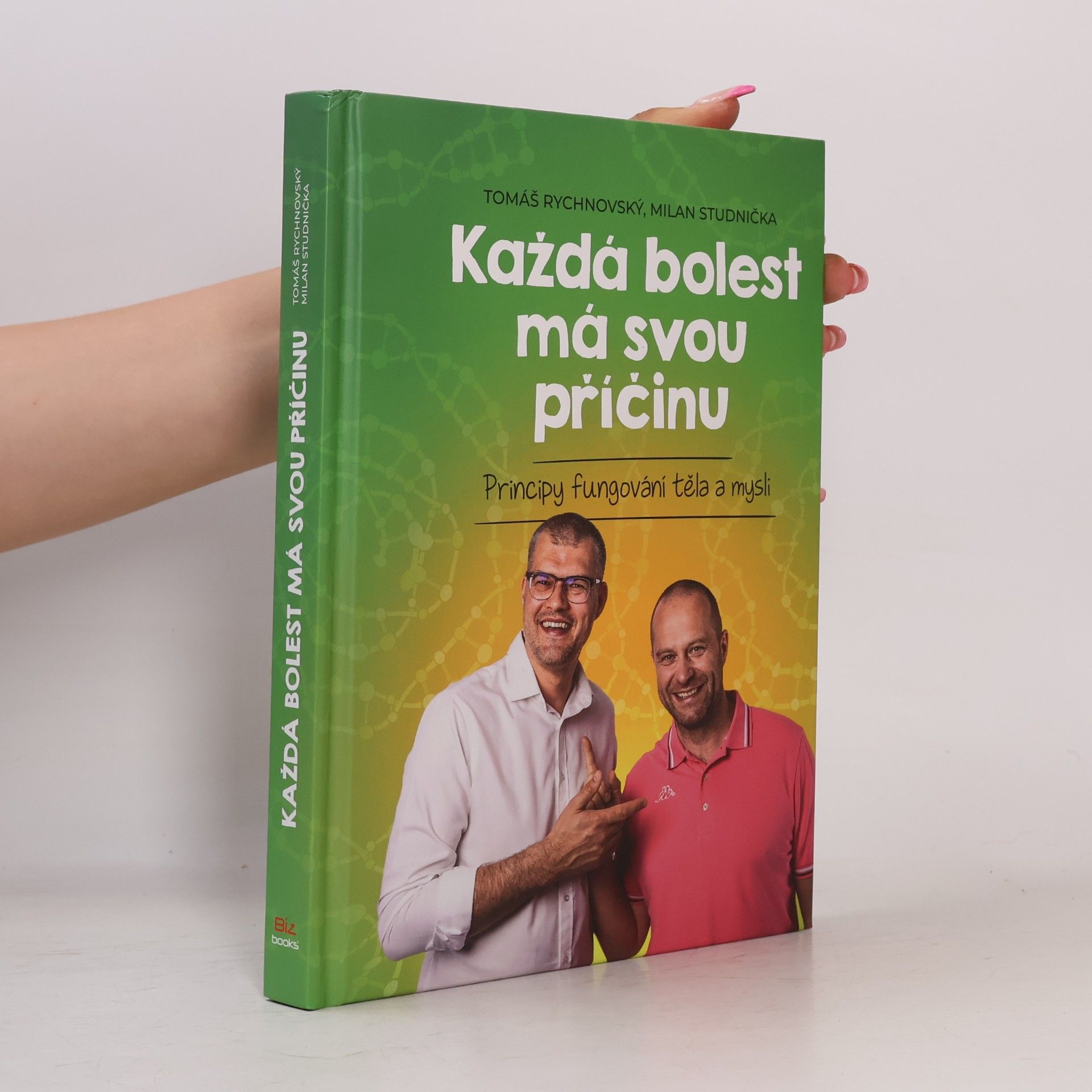 Milan Studnička Každá bolest má svou příčinu: Principy fungování těla a mysli
