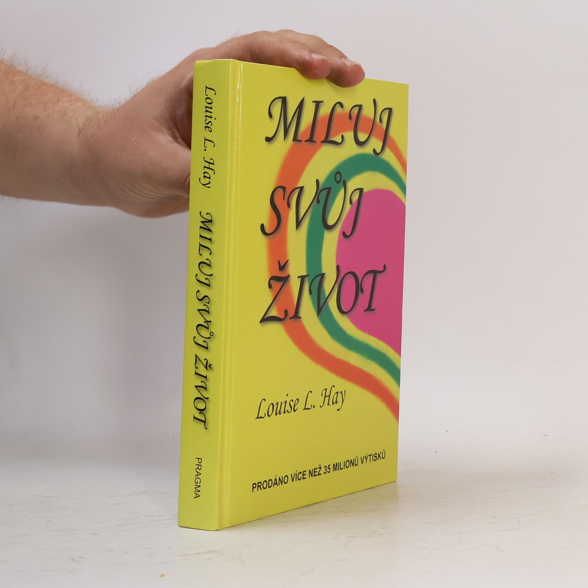 Louise Lynn Hay Miluj svůj život