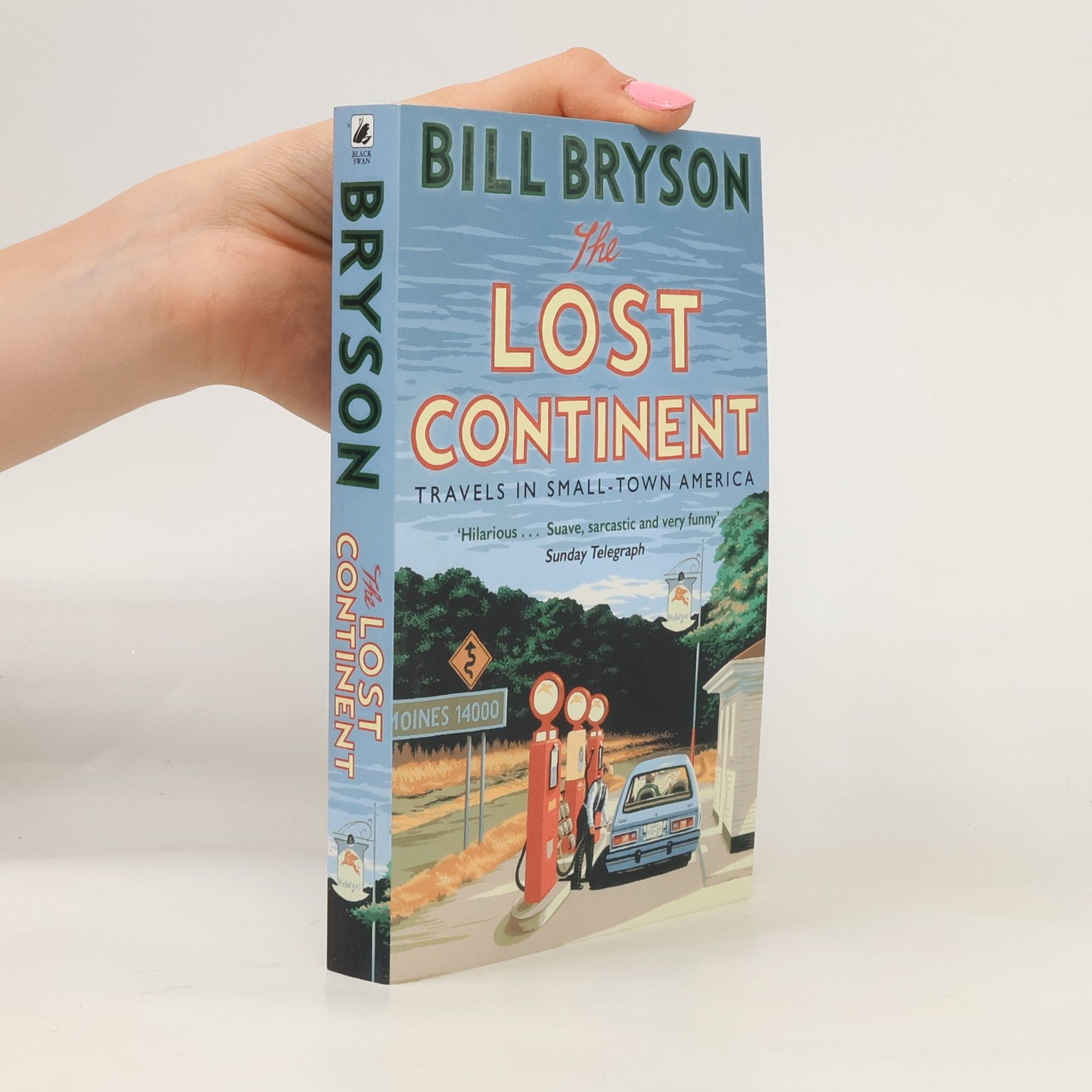 Bill Bryson The Lost Continent. Travels in small-town America