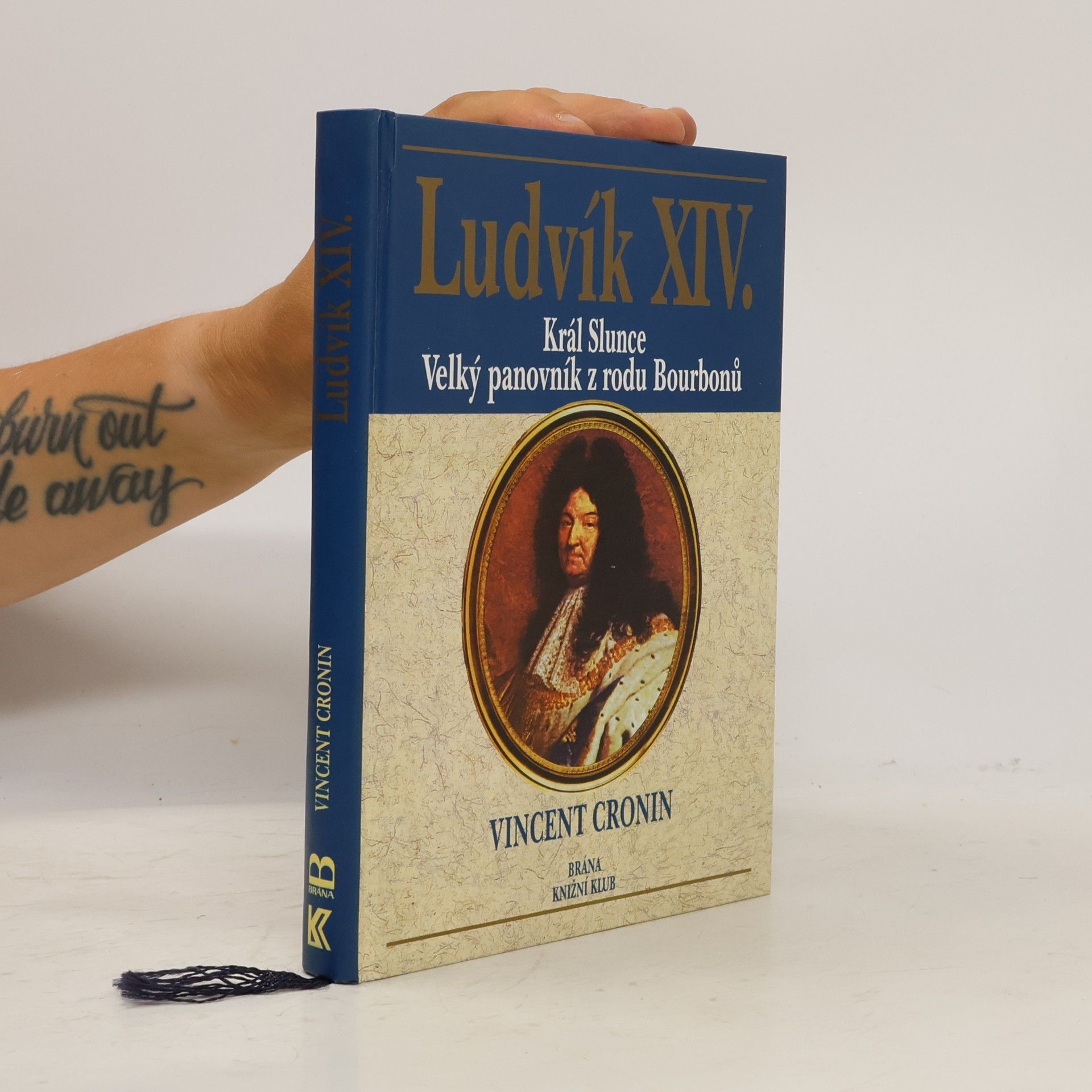 Ludvík XIV. : král Slunce, velký panovník z rodu Bourbonů