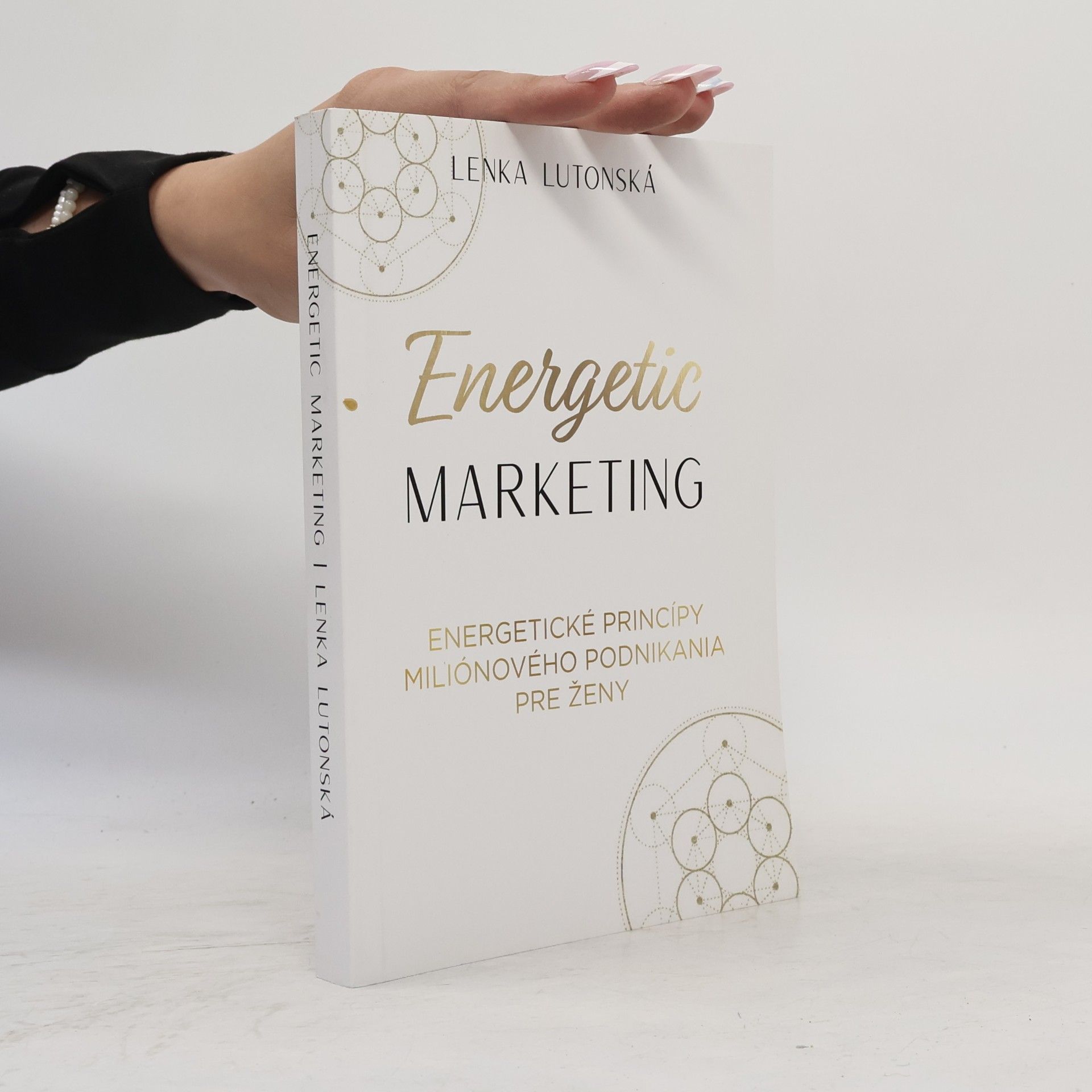 Lenka Lutonská Energetic Marketing. Energetické princípy miliónového podnikania pre ženy.