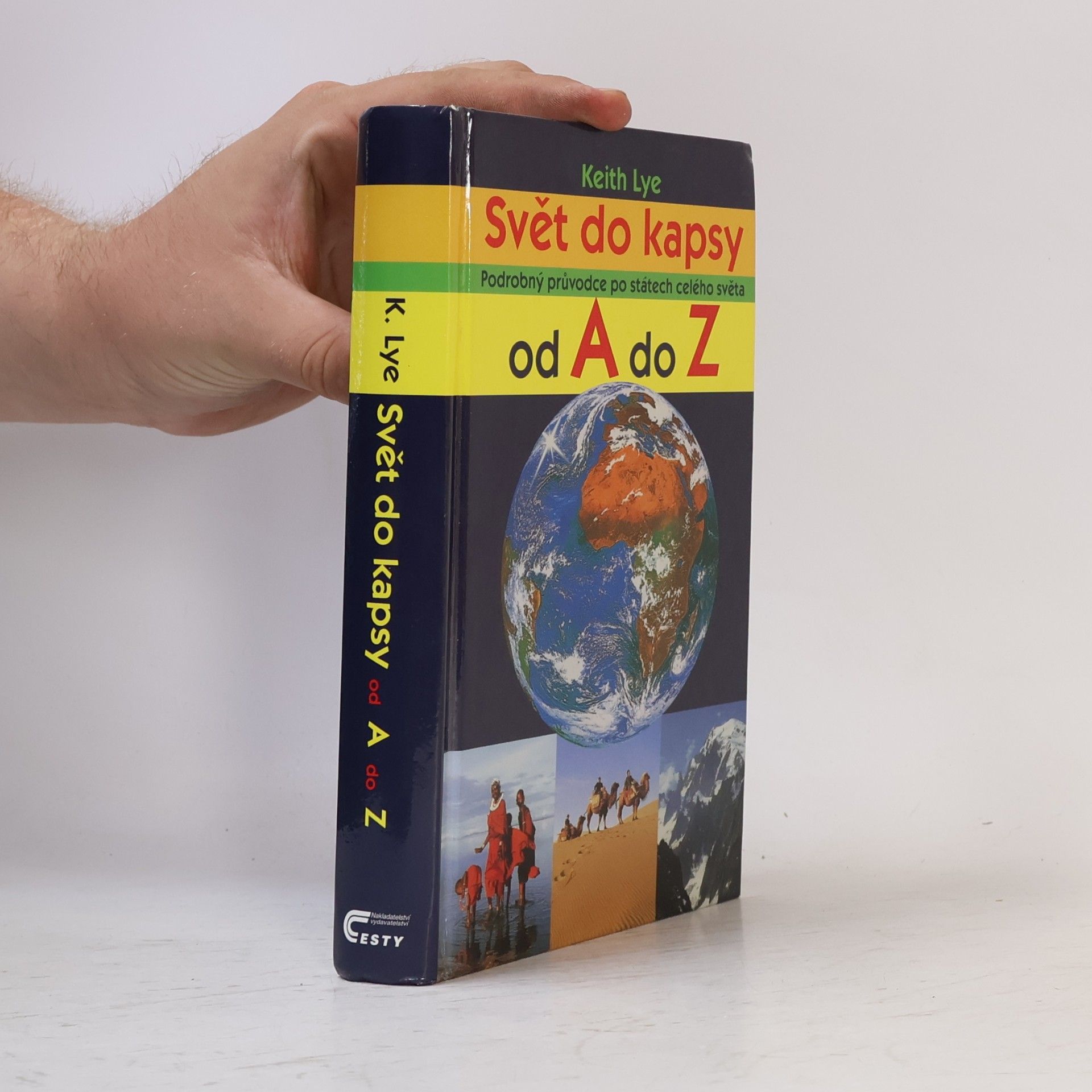Keith Lye Svět do kapsy: Podrobný průvodce po státech celého světa od A do Z