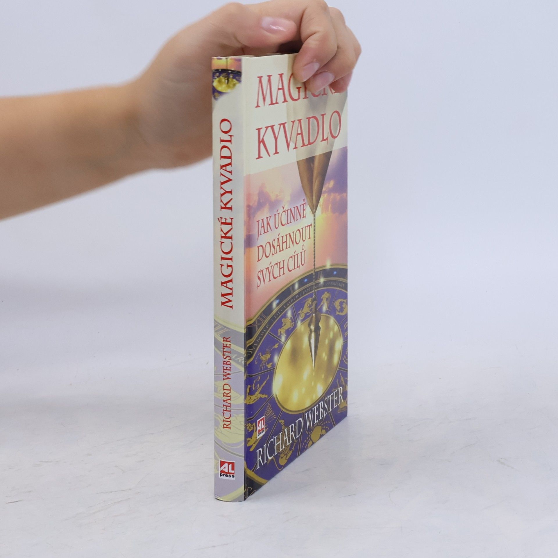 Richard Webster Magické kyvadlo: Jak účinně dosáhnout svých cílů