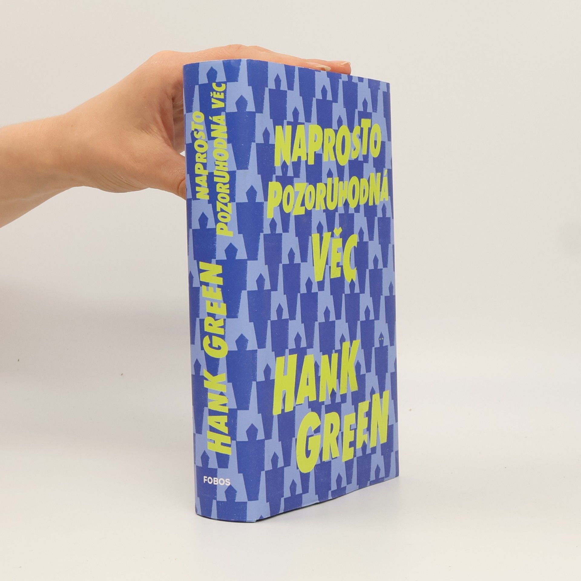 Hank Green Naprosto pozoruhodná věc