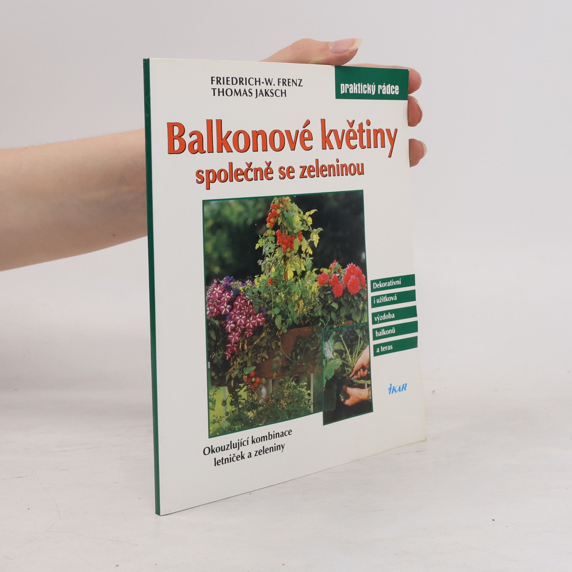 Friedrich-Wilhelm Frenz Balkonové květiny společně se zeleninou