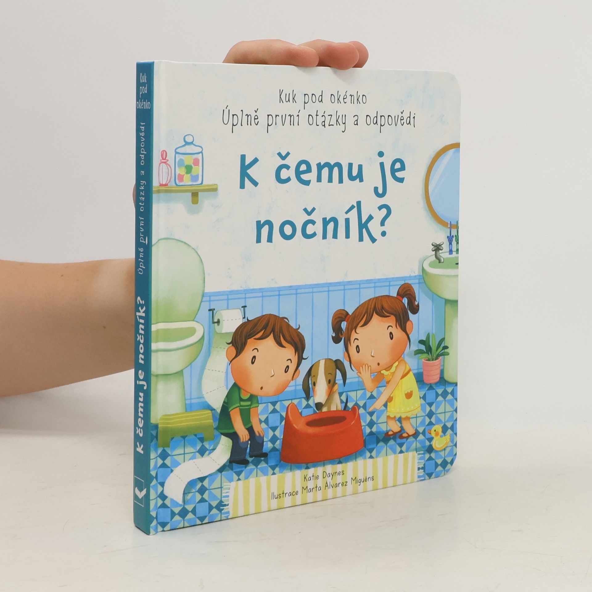 Katie Daynes K čemu je nočník?