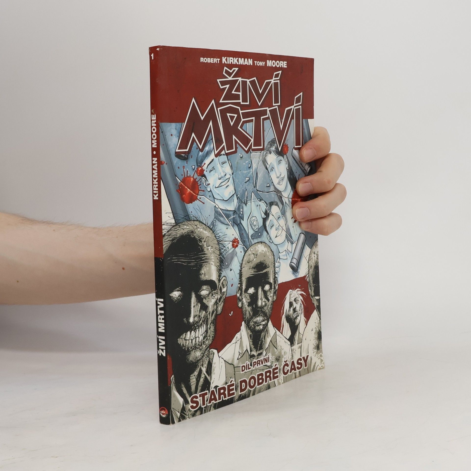 Robert Kirkman Živí mrtví. Díl první, Staré dobré časy