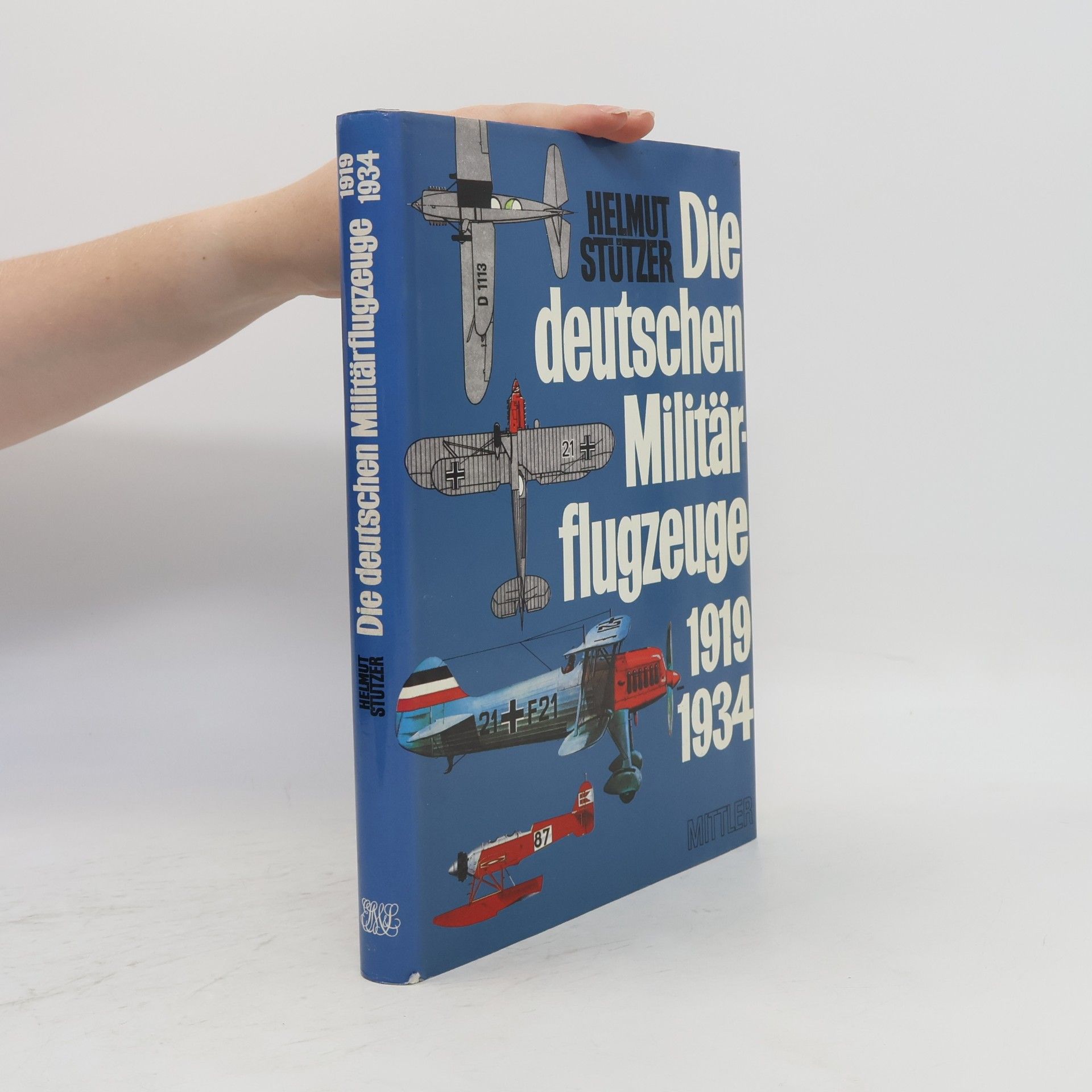 Helmut Stützer Die deutschen Militärflugzeuge 1919-1934