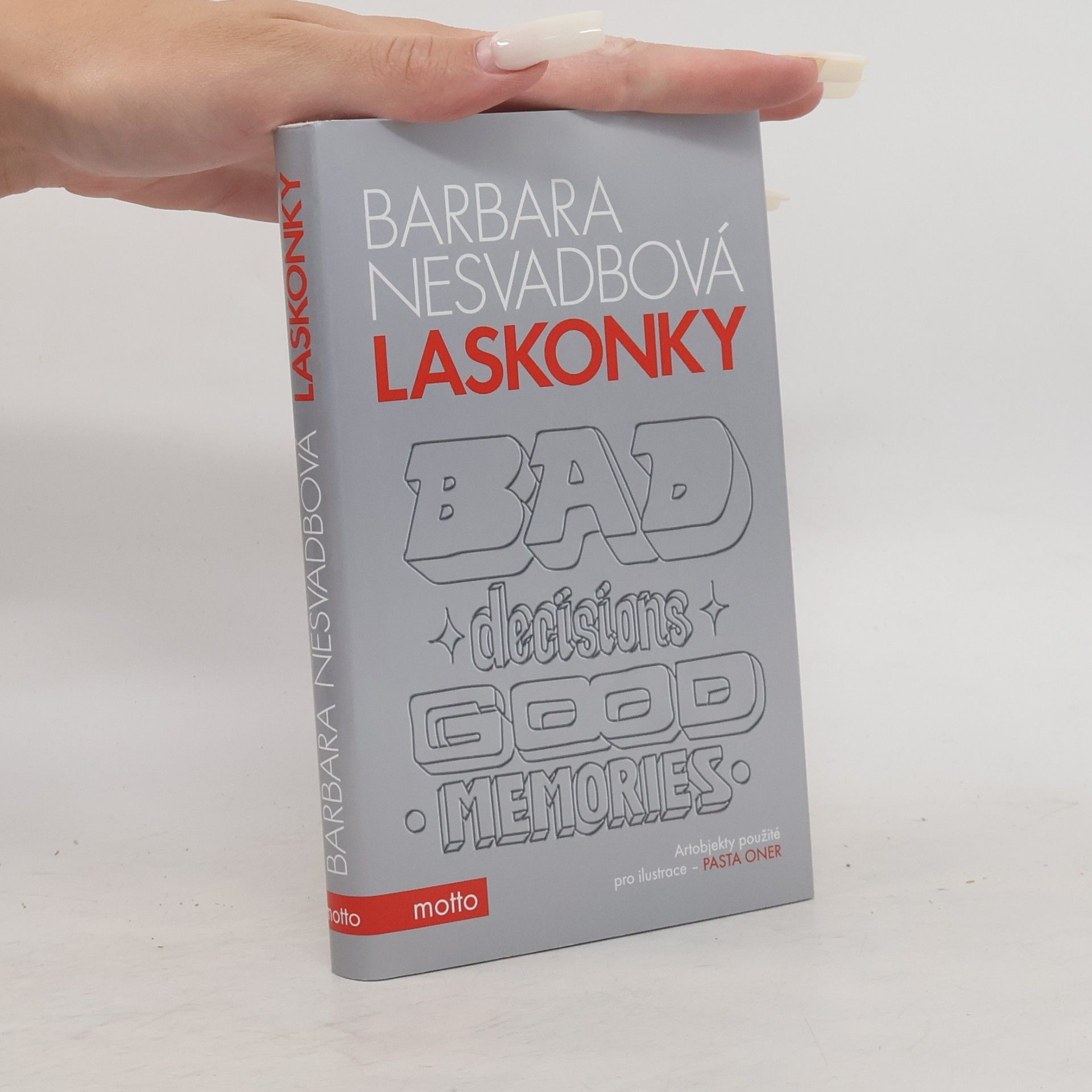 Bára Nesvadbová Laskonky. Bad decisions, good memories