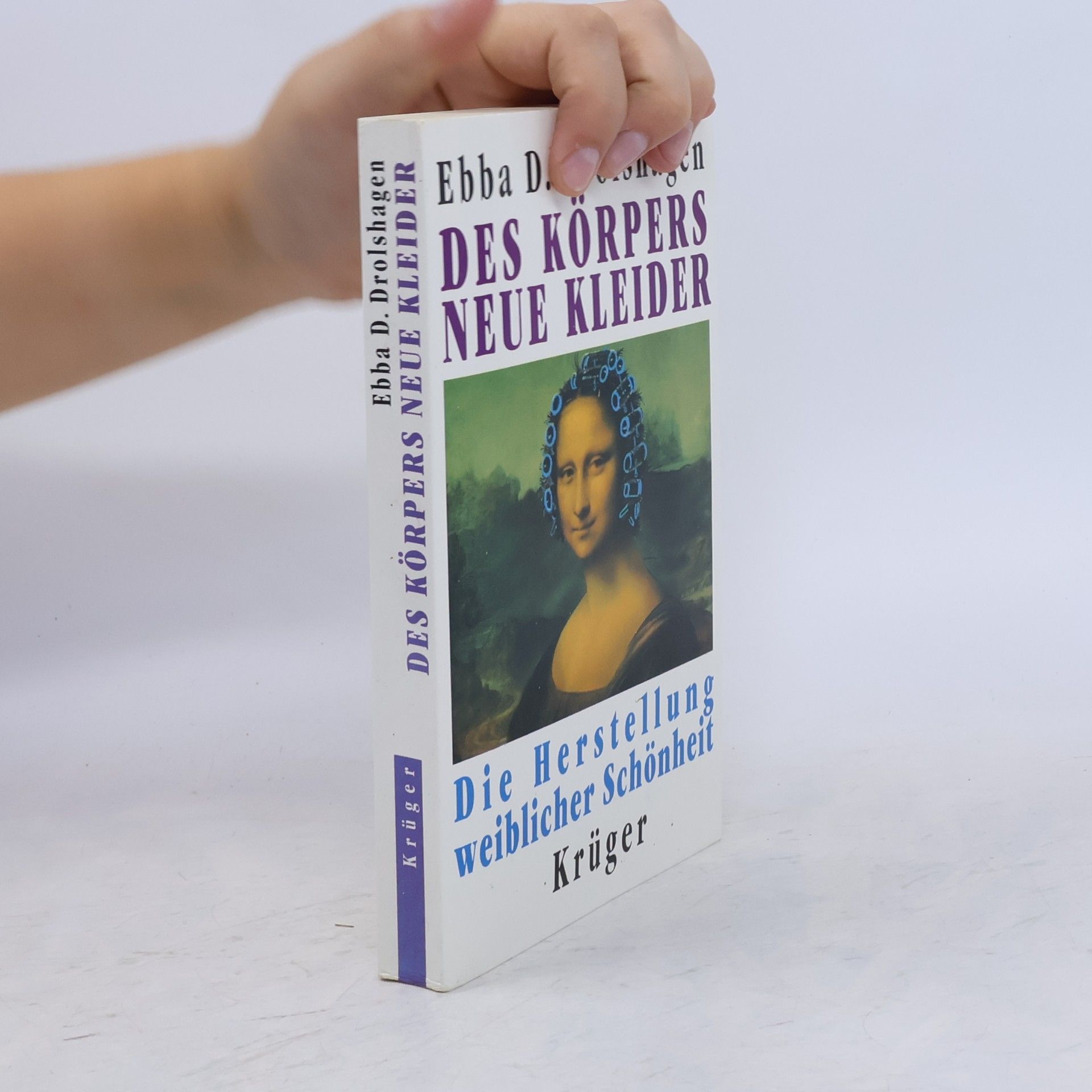 Ebba D. Drolshagen Des Körpers neue Kleider