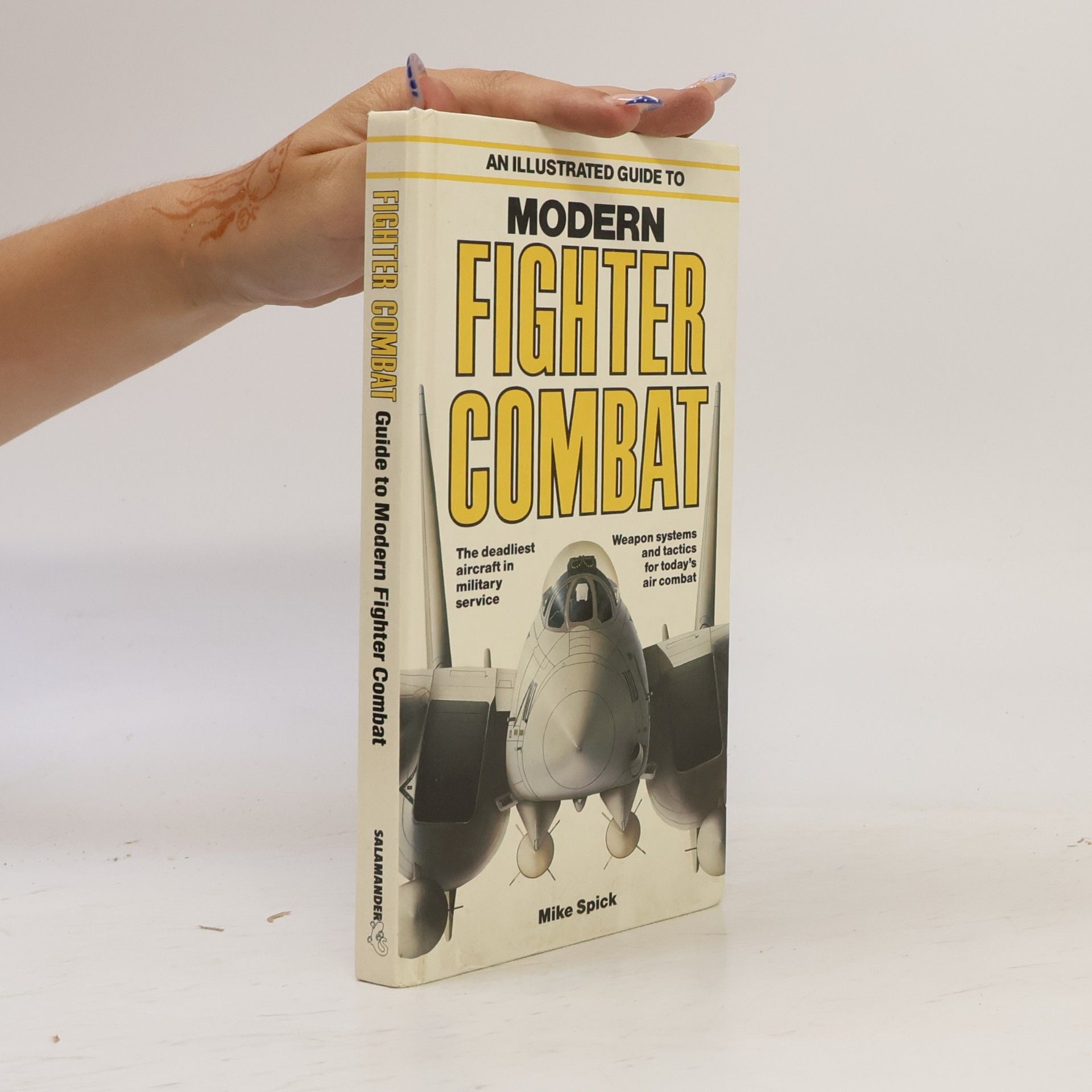 Mike Spick An Illustrated Guide to Modern Fighter Combat