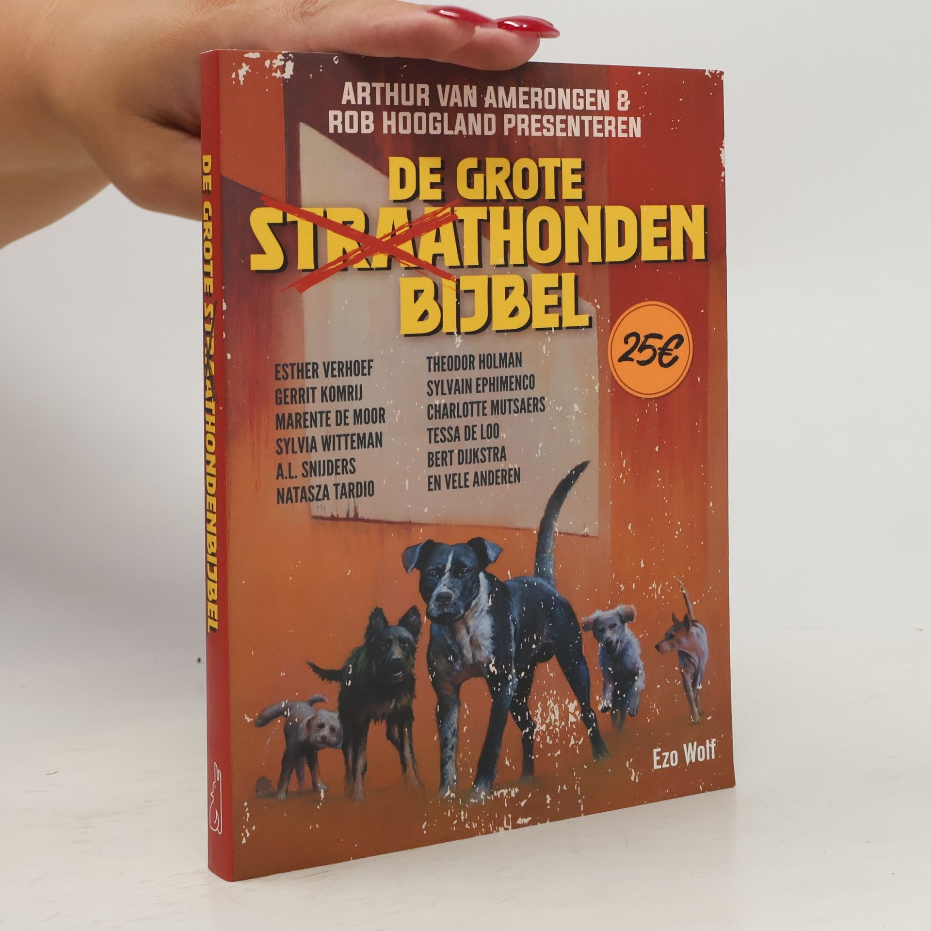 De Grote Straathondenbijbel: Als oude honden blaffen, is het tijd om op te letten!