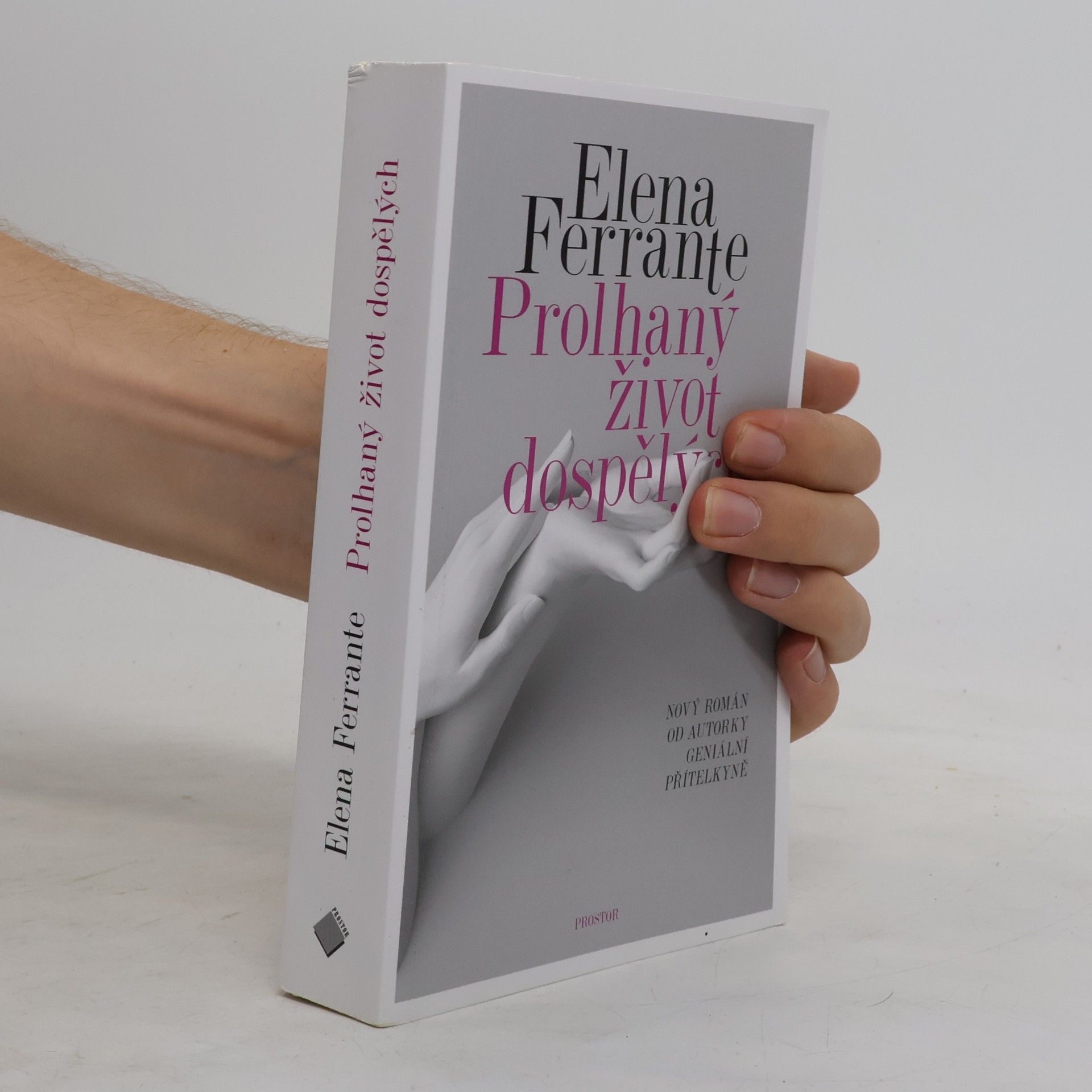 Elena Ferrante Prolhaný život dospělých