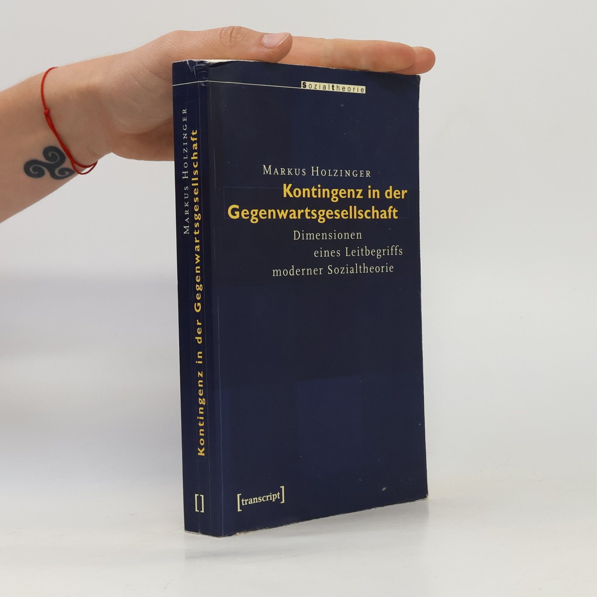 Markus Holzinger Kontingenz in der Gegenwartsgesellschaft