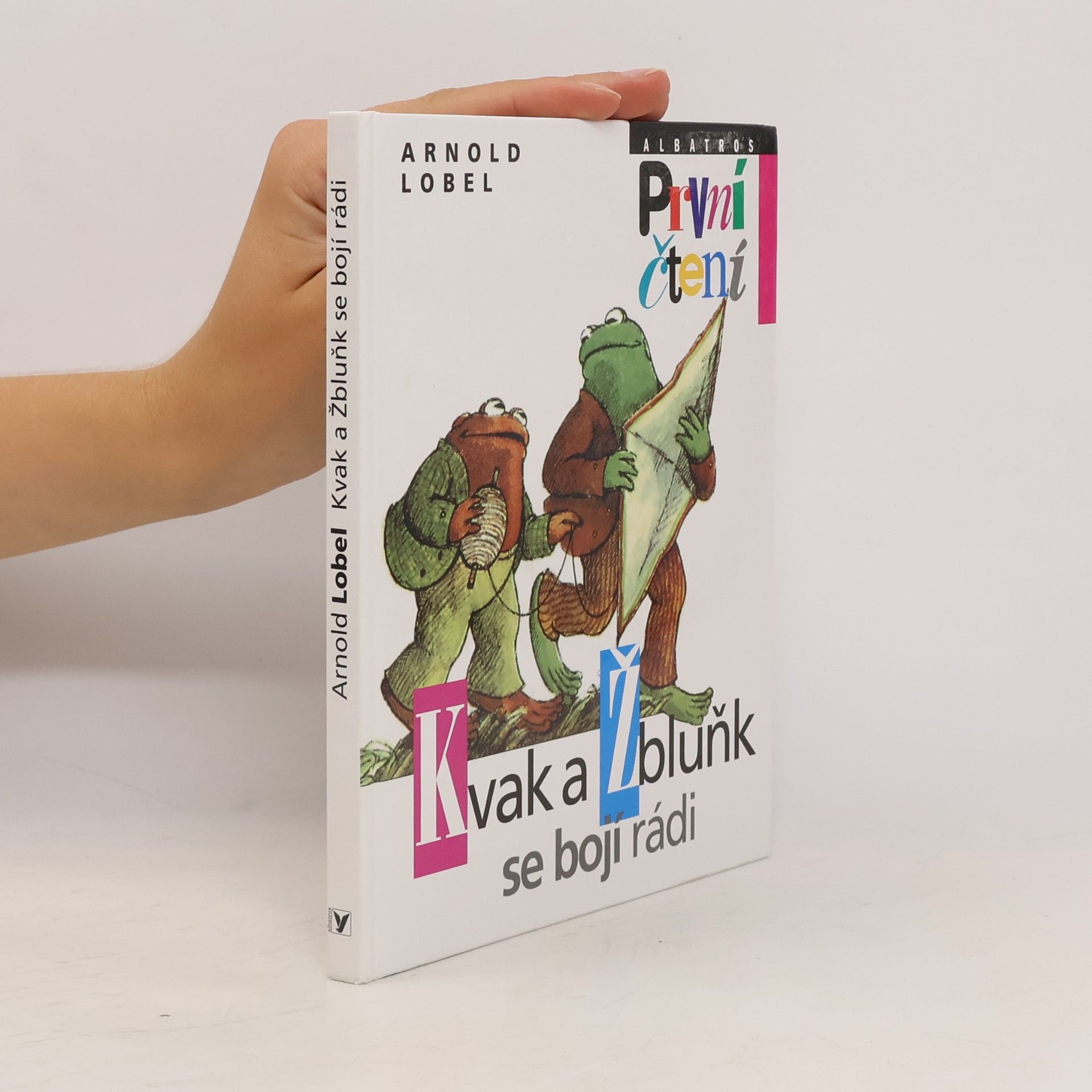 Arnold Lobel Kvak a Žbluňk se bojí rádi