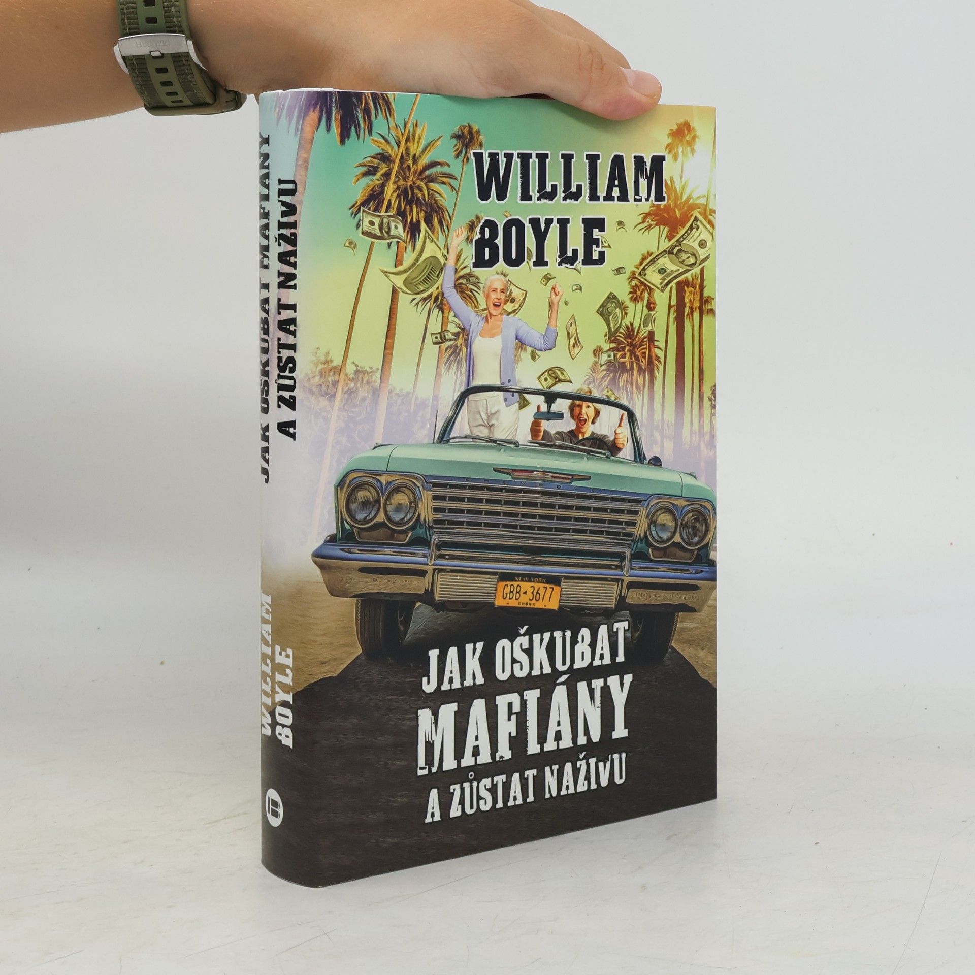 William Boyle Jak oškubat mafiány a zůstat naživu