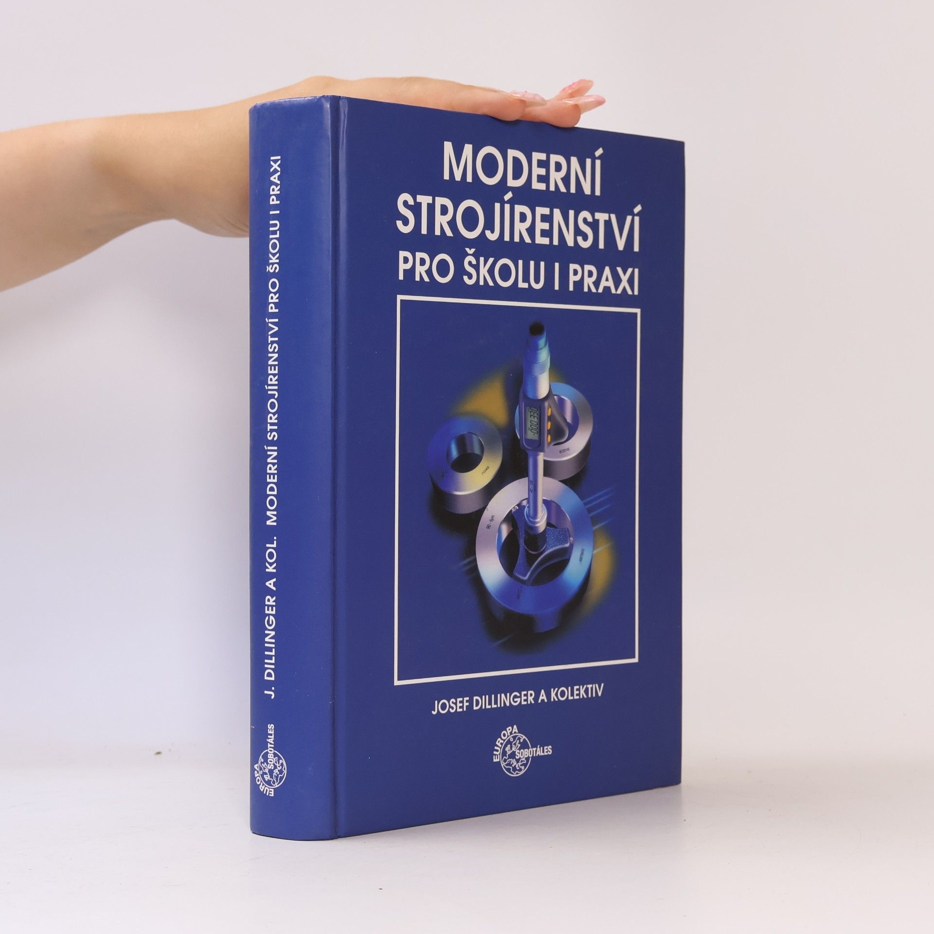 Josef Dilinger Moderní strojírenství pro školu i praxi