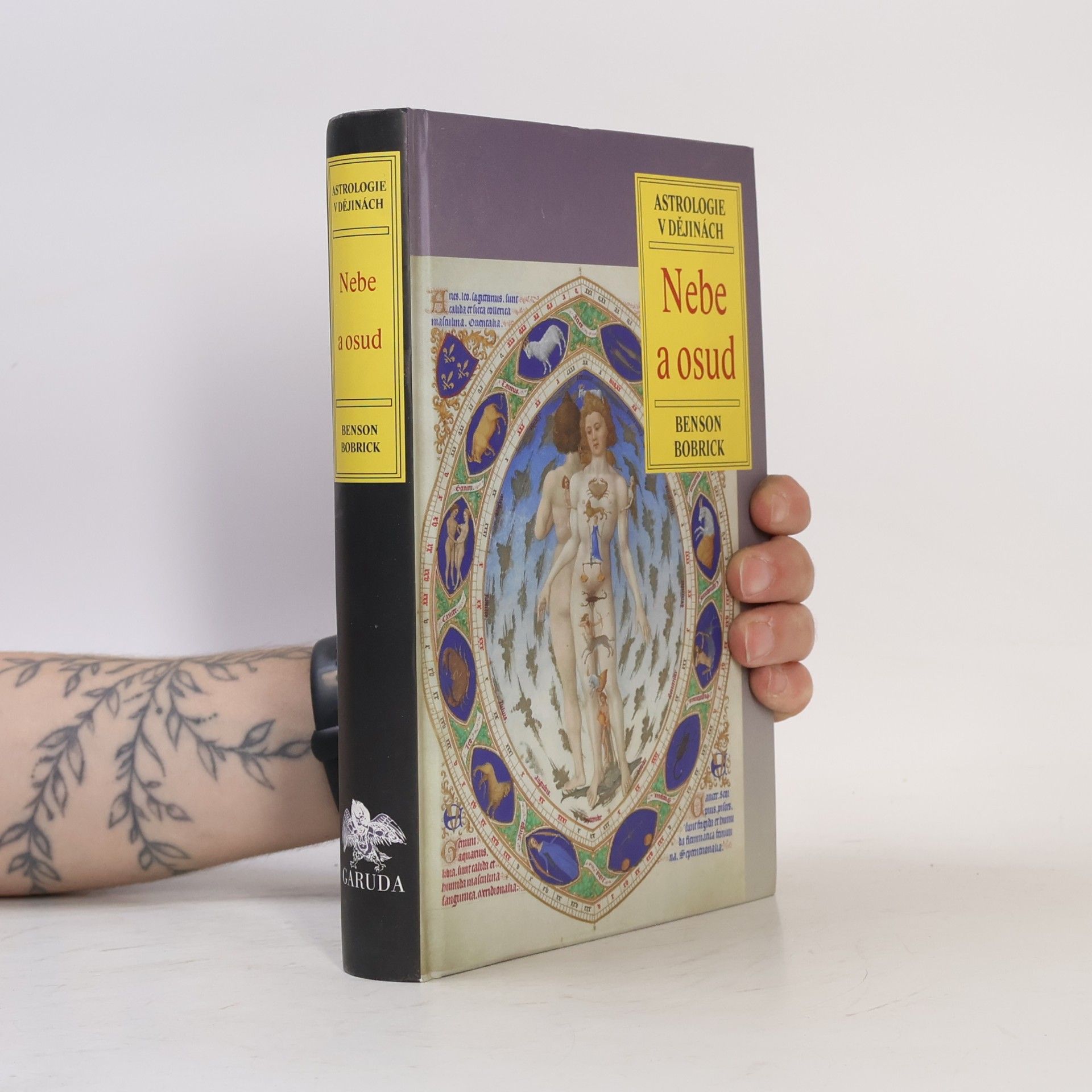 Benson Bobrick Nebe a osud: Astrologie v dějinách